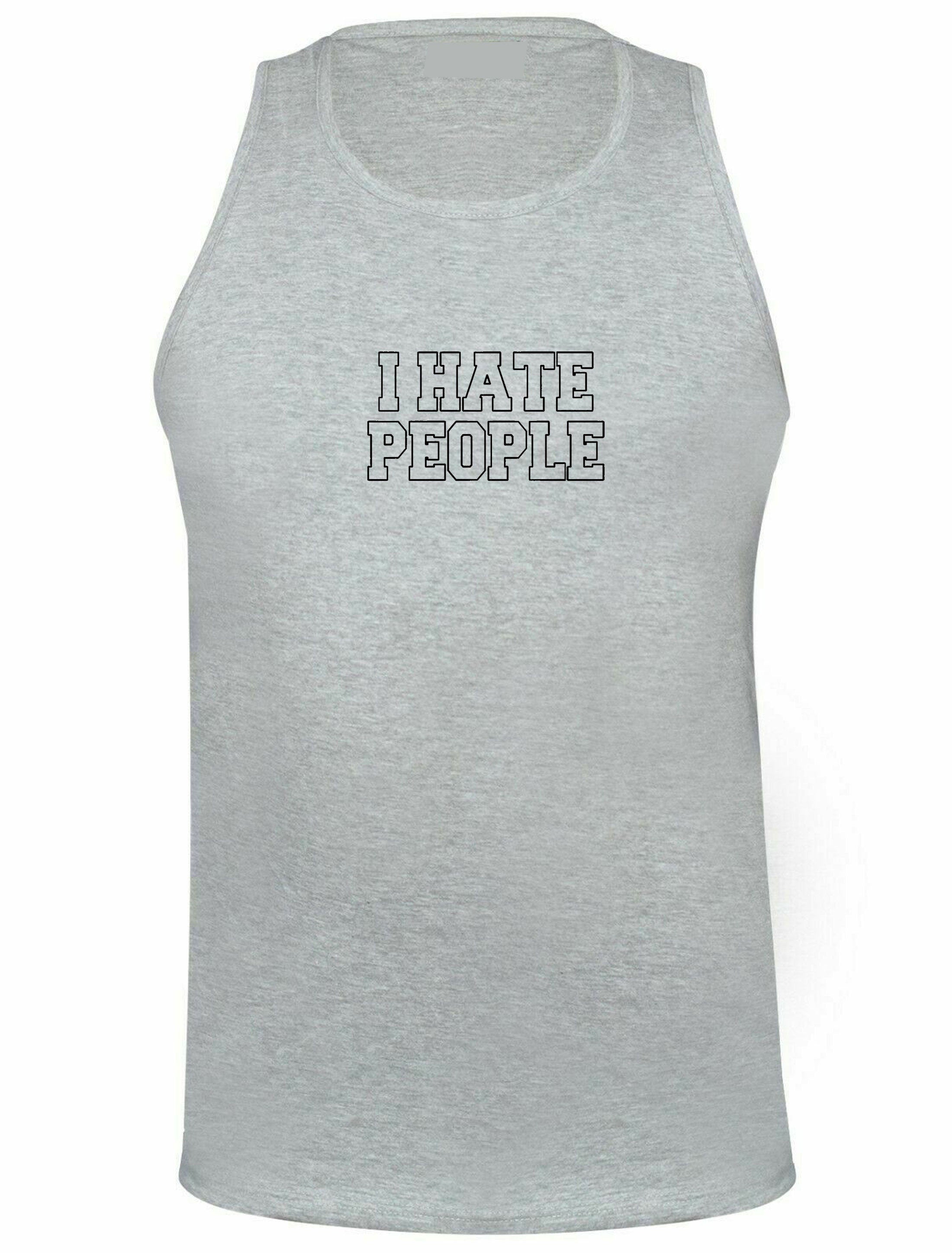 I hate people vest vests top hank gym wokrout exercise yoga joke womens ladies xmas valentines funny anti people anti social top unisex rude