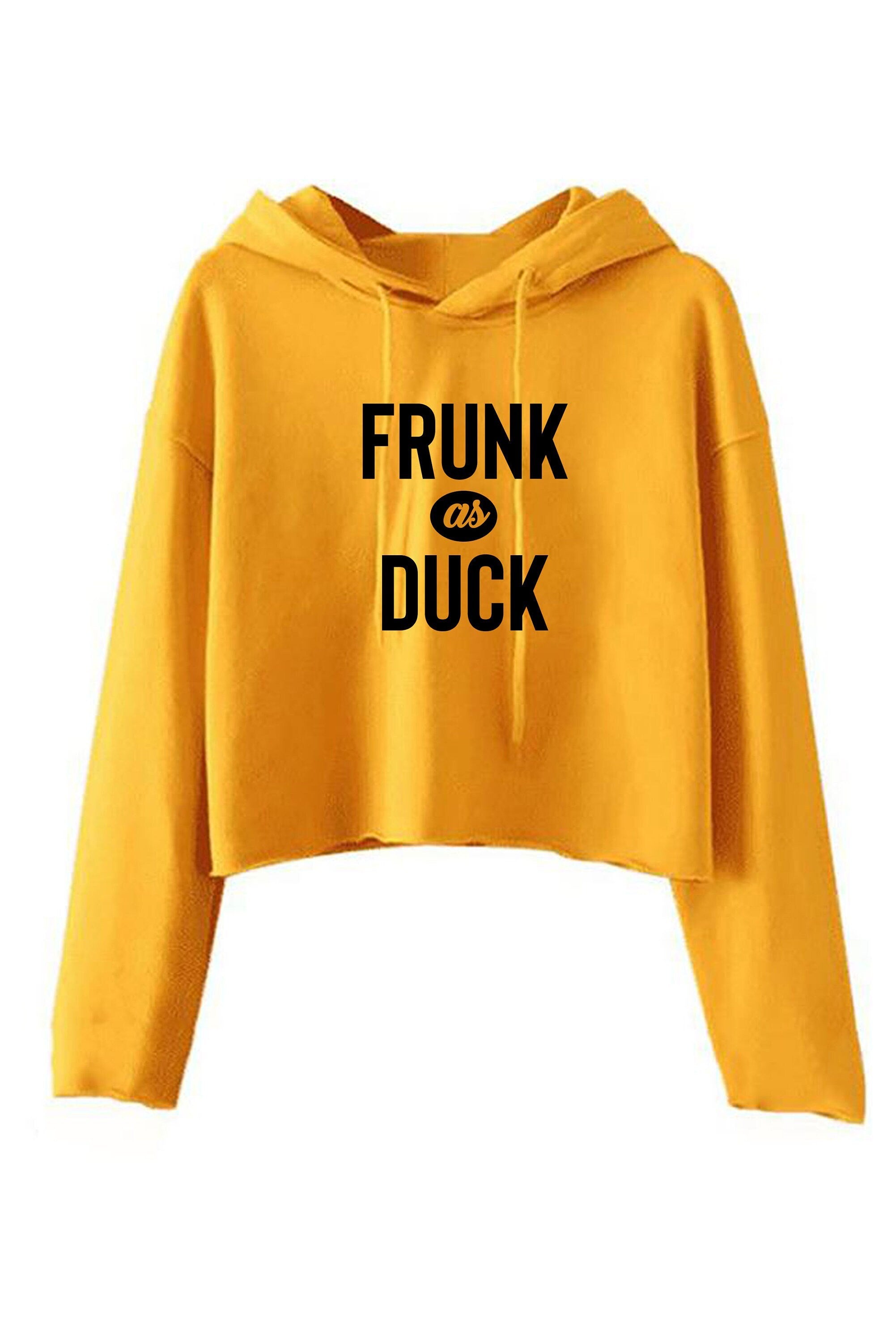 Frunk as duck slogan funny drunk crop top crop tops crop-top long hoodie hoody hood hooded, party wear, birthday gift, christmas gift joke