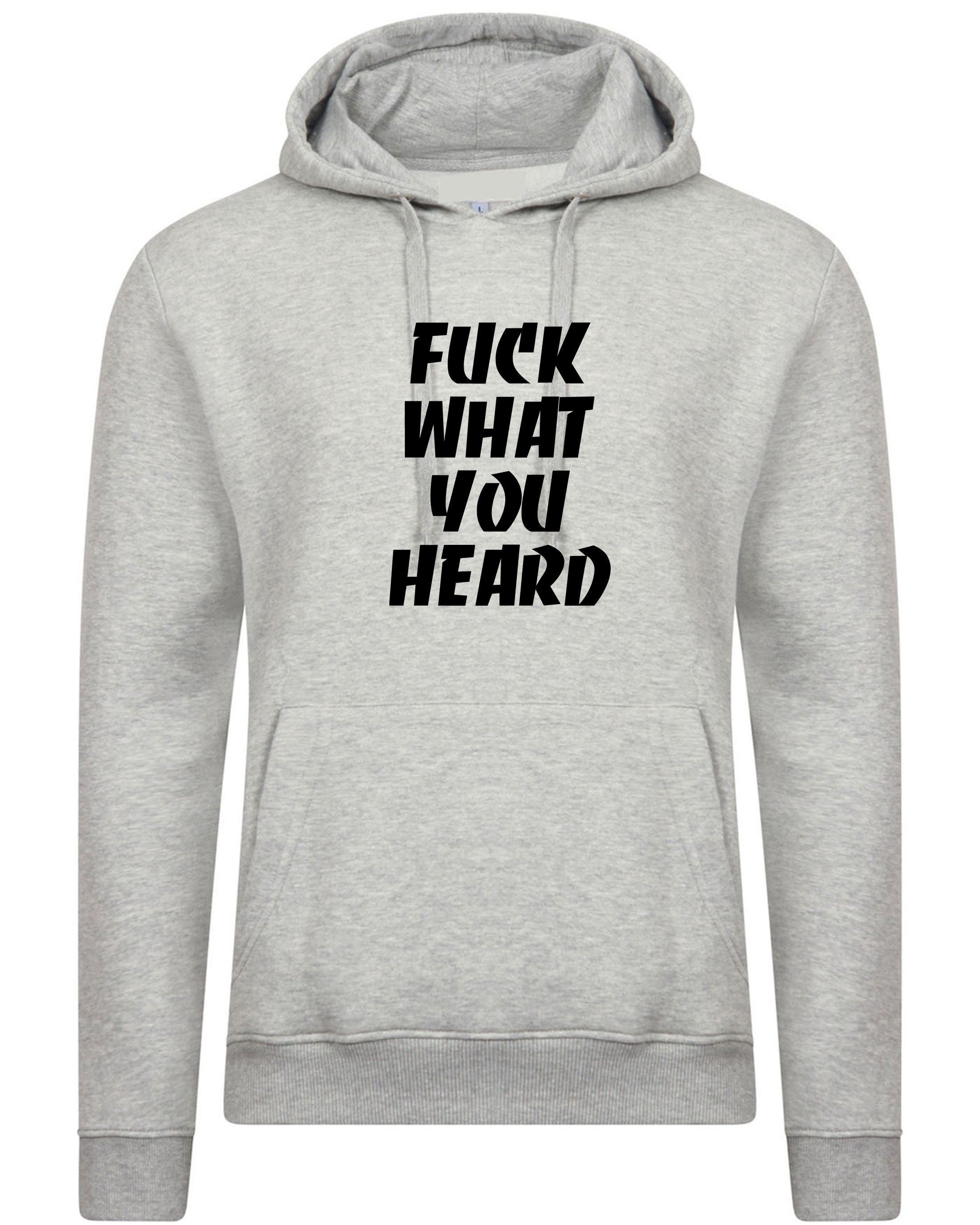 F**k what you heard funny hoodie hoody hood hooded joke mens ladies womens rude sarcastic humorous present top careless.