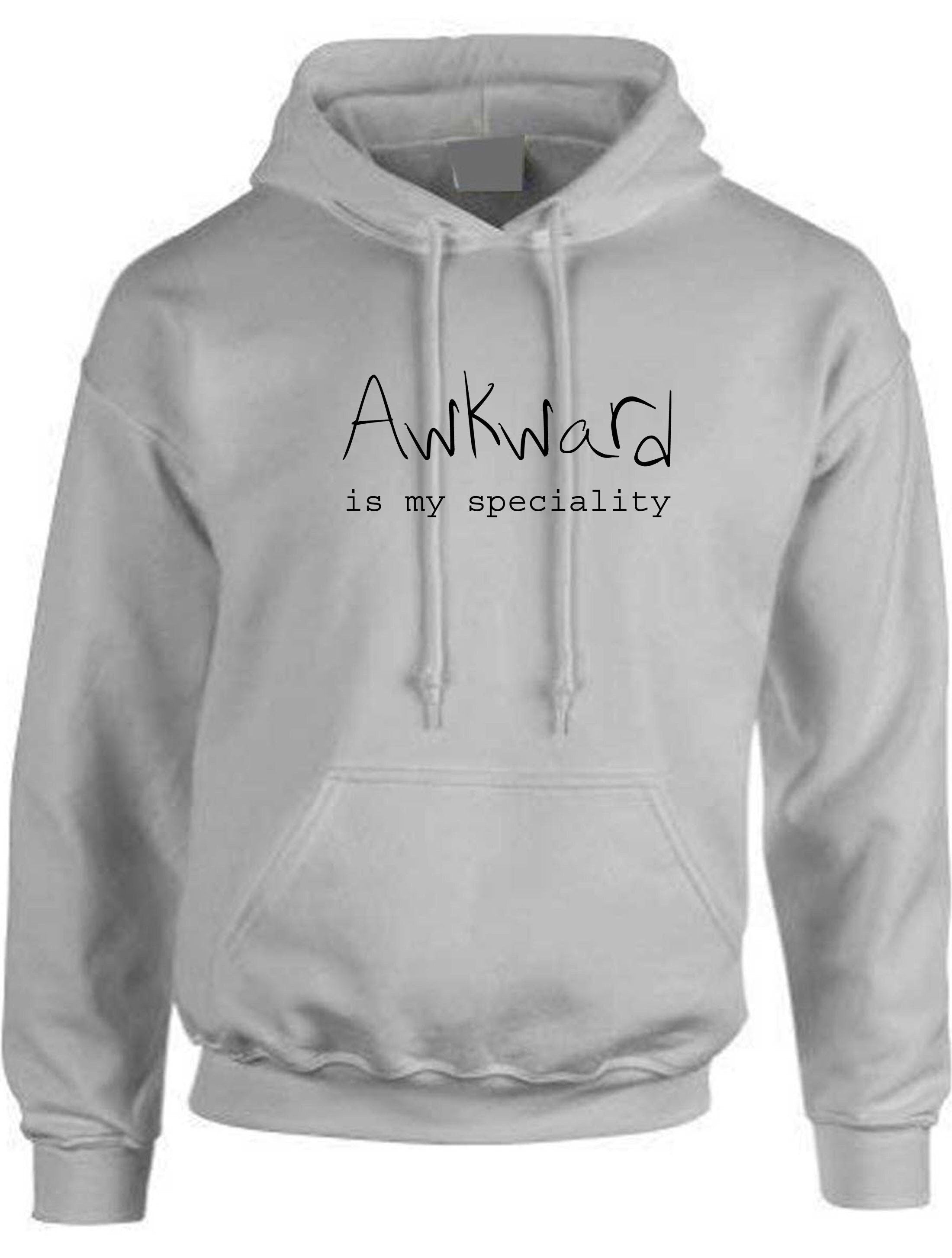 Awkward is my speciality funny unisex ladies womens mens hoodie hoody hood hooded joke birthday xmas rude sarcastic dumb