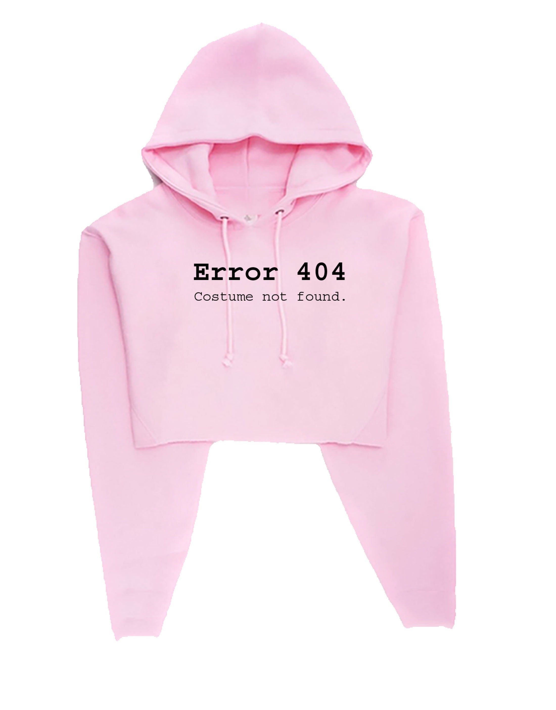 Error 404 costume not found funny womens unisex crop tops hoodie crop-top hoody hood joke partywear ladies outdoor party christmas xmas top