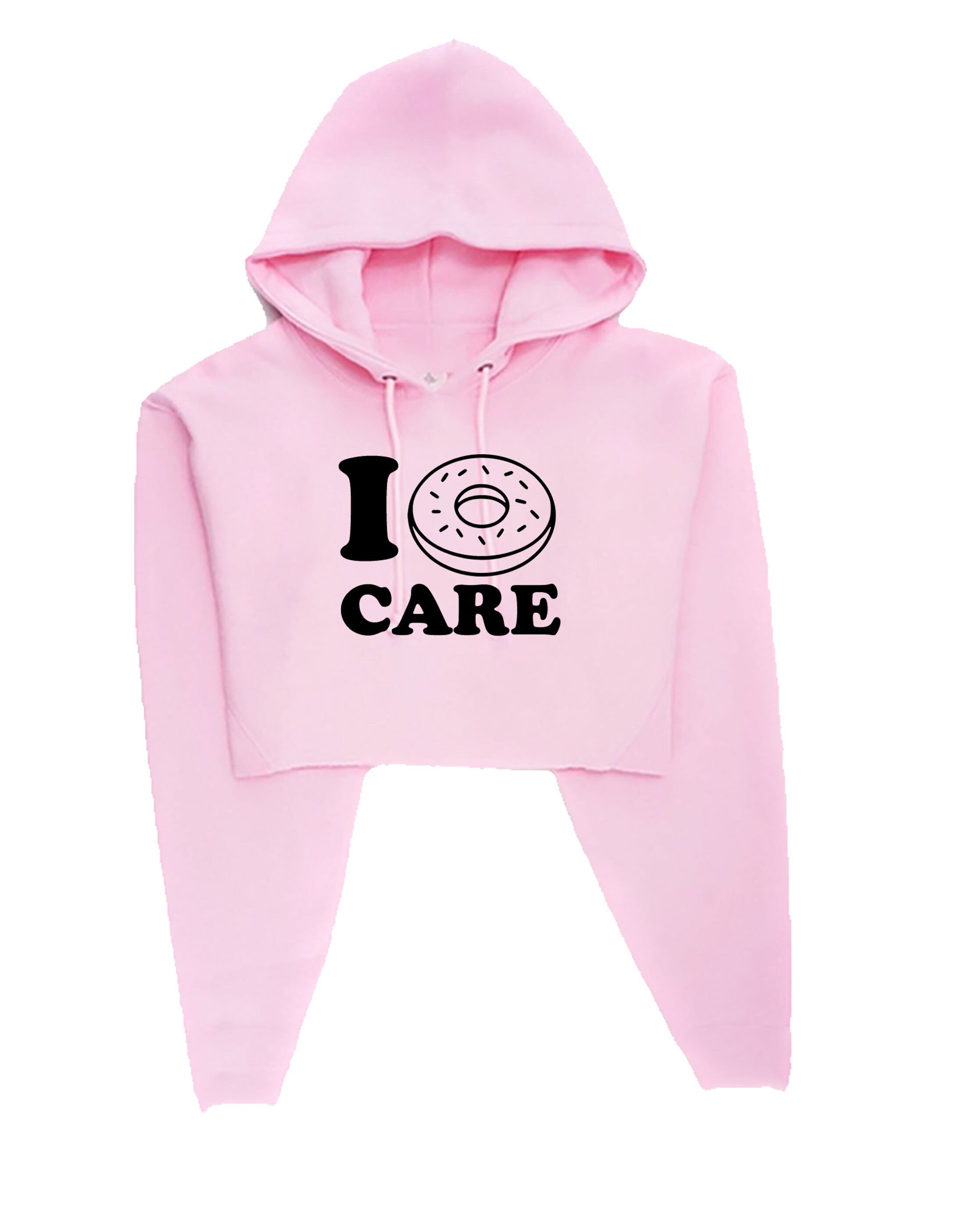 I don't care joke valentines donut lover funny crop tops hoodie croptop hoody hood long sleeve ladies gift womens unisex joke christmas top