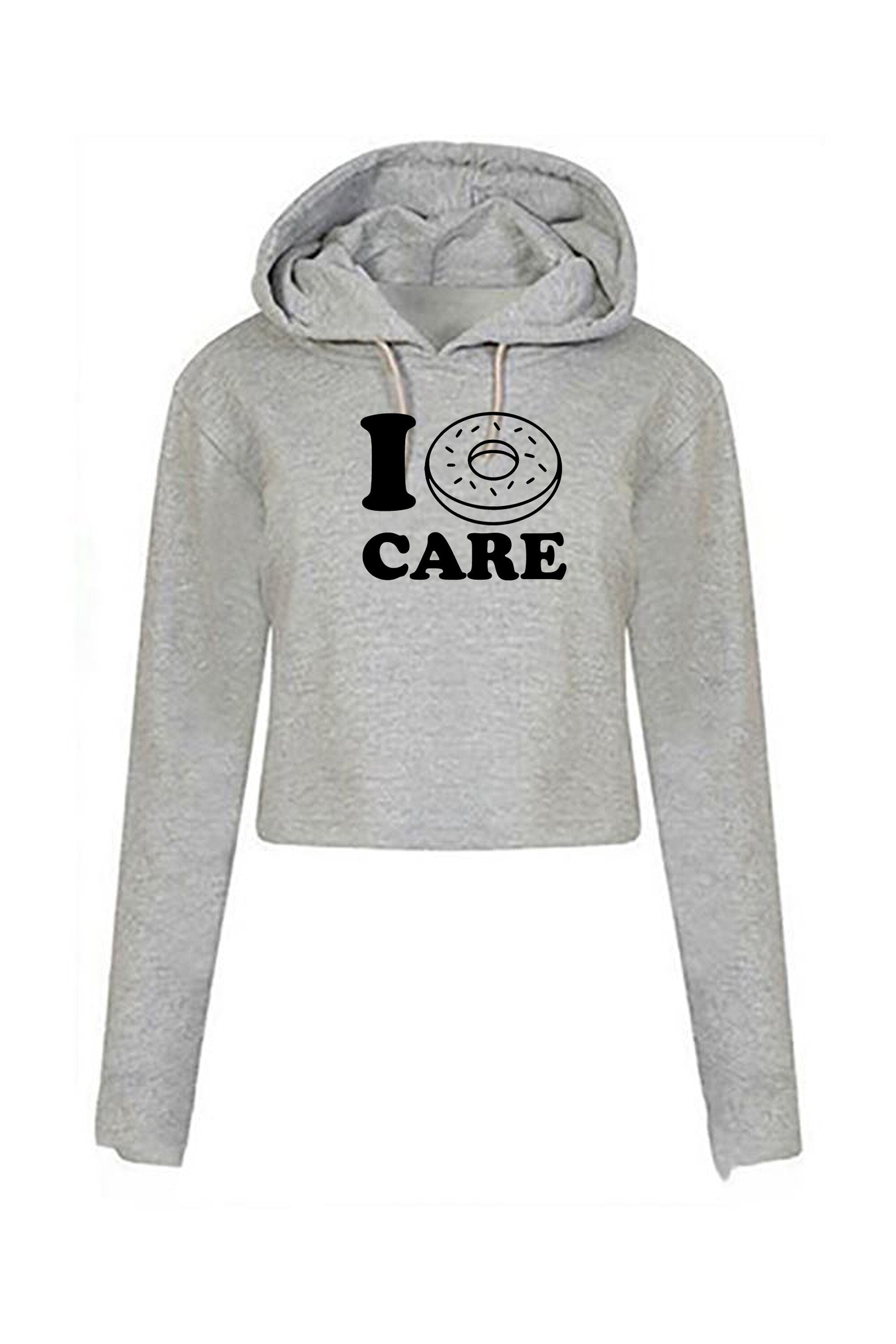 I don't care joke valentines donut lover funny crop tops hoodie croptop hoody hood long sleeve ladies gift womens unisex joke christmas top