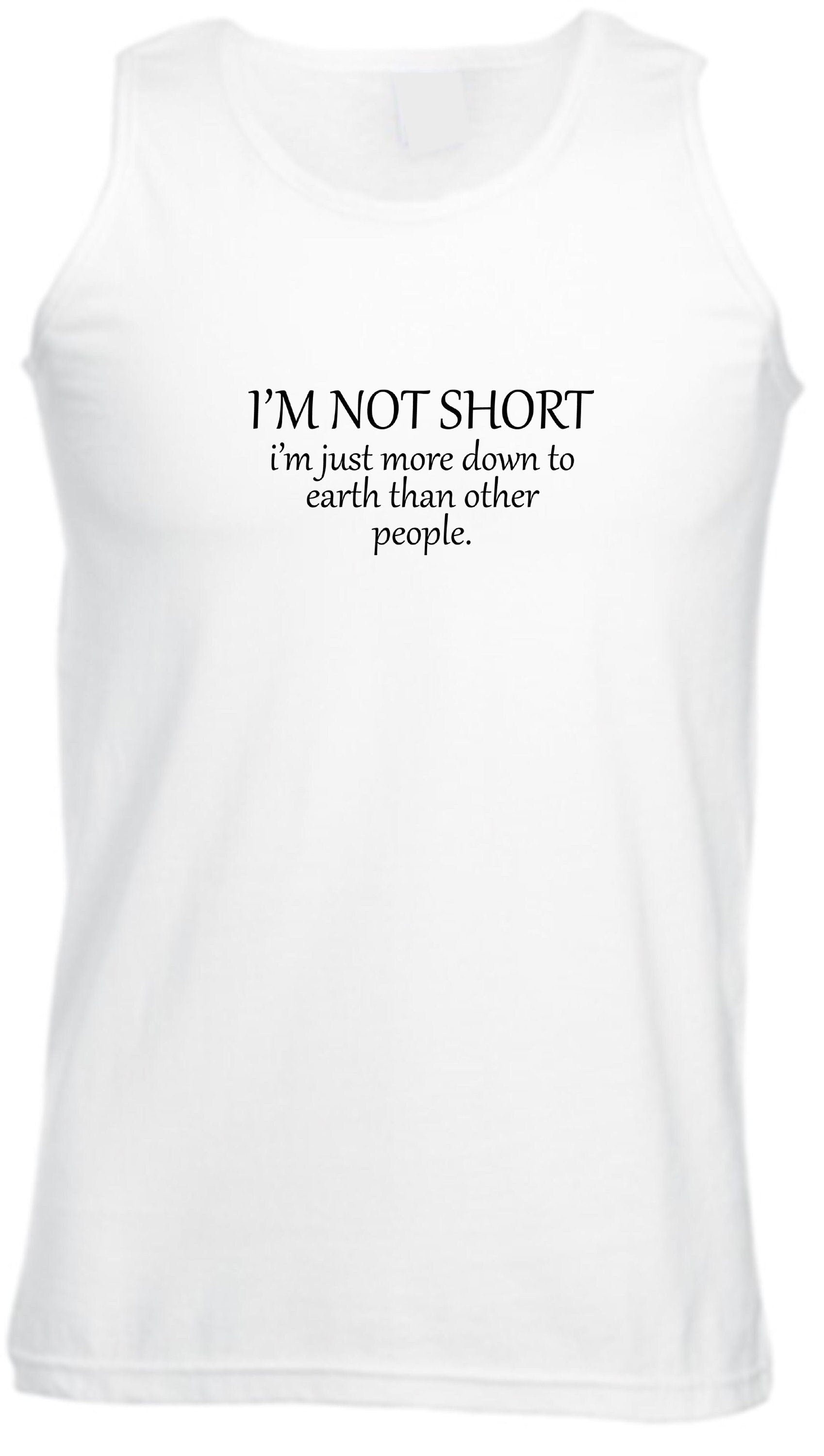 I'm not short i'm just more down to earth than orher people funny vest vests gym workout exercise yoga awesome gift women sarcastic joke