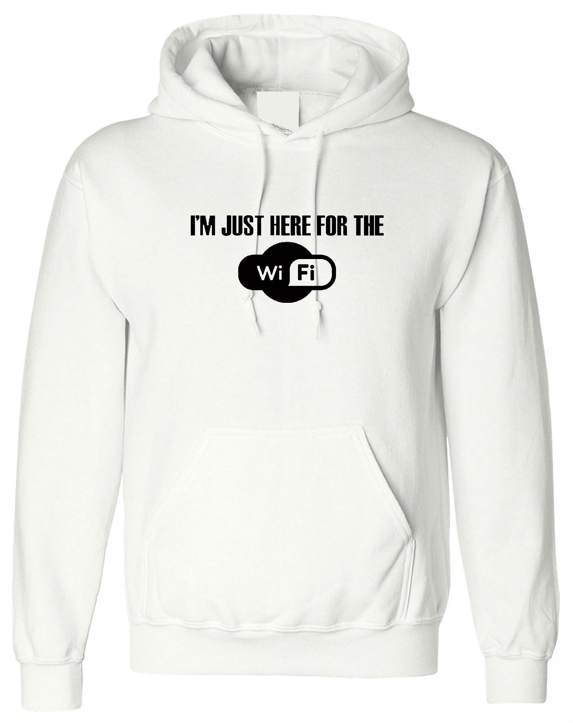 I'm just here for the wifi funny hoodie hoody hood hooded unisex gamer gaming internet worm novelty joke gift idea mens