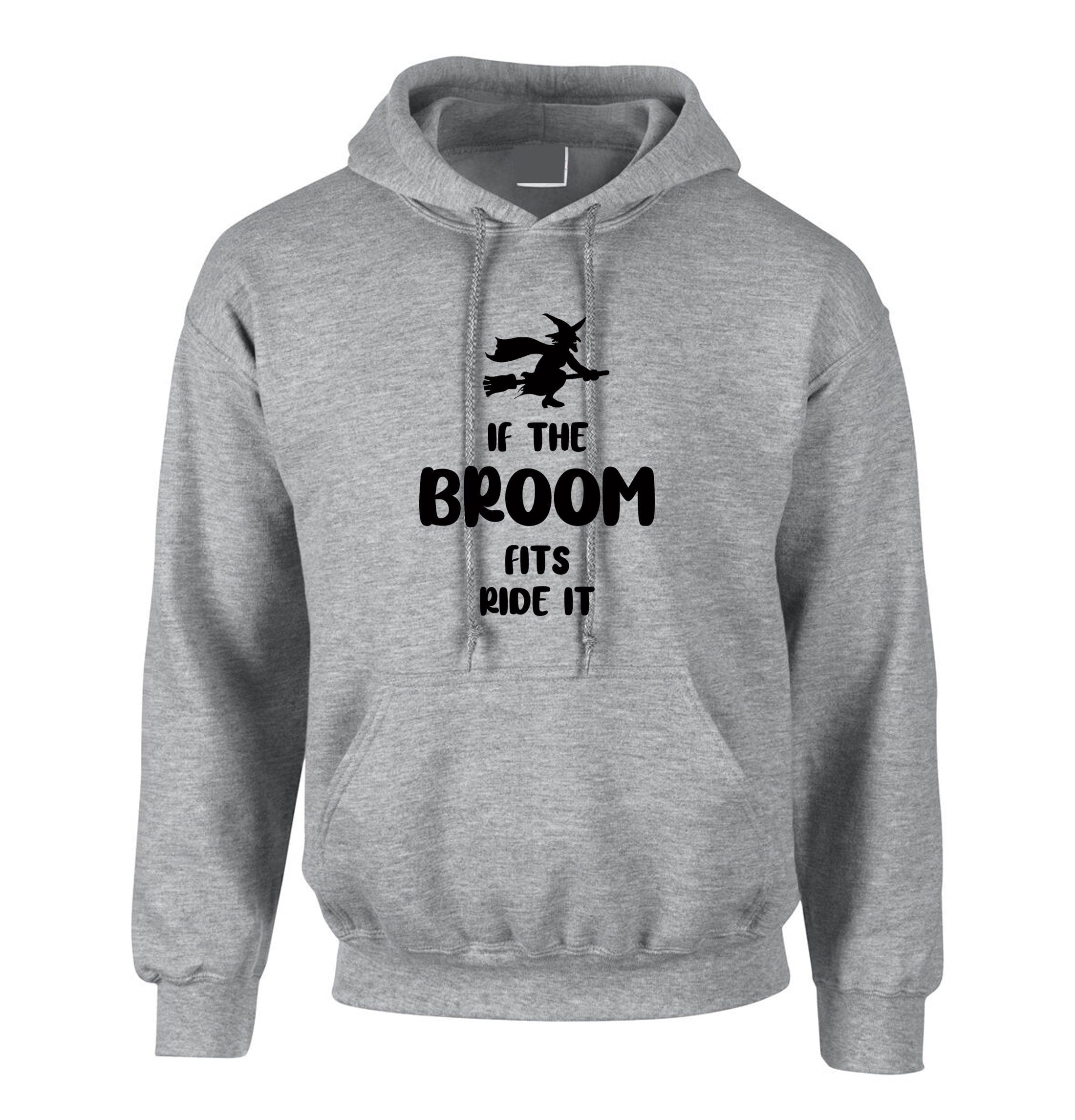 If the broom fits ride it hoodie hoody hood hooded funny halloween outfit horror funny american gothic witch ladies halloween costume