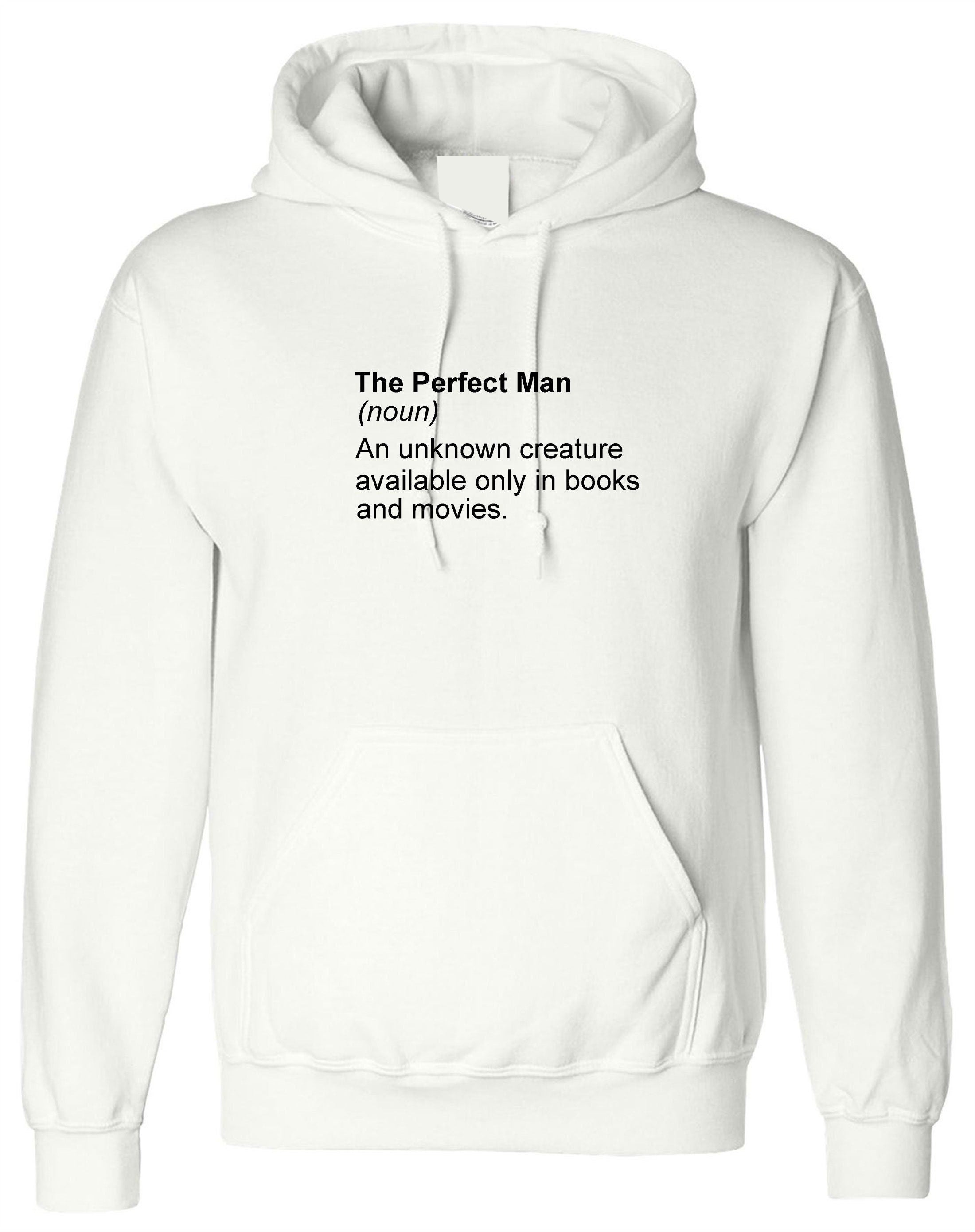 The perfect man hoodie hoody hood hooded shirt an unknown creatures in books and movies tee funny feminist feminism present anti-man