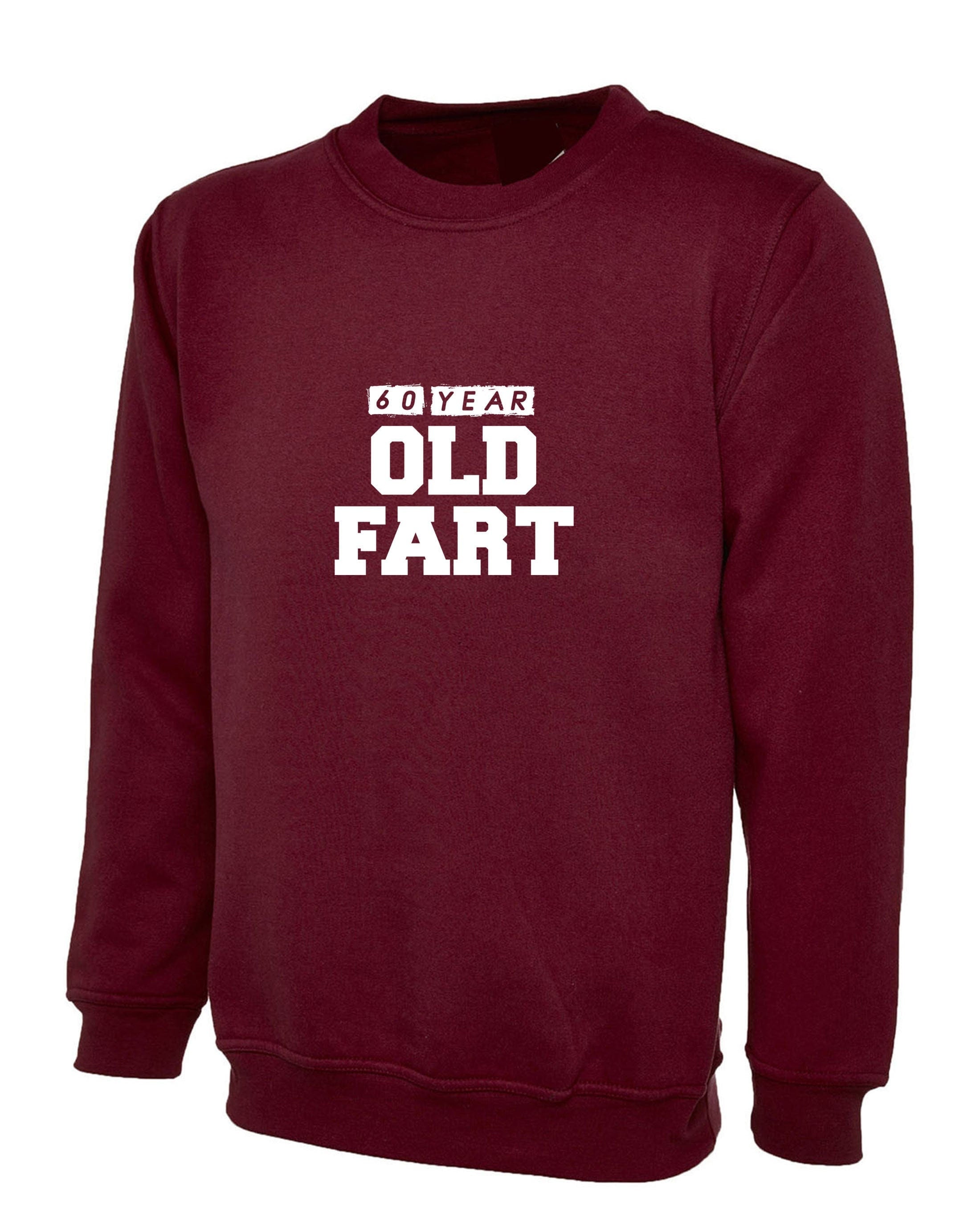 Old fart funny sweatshirt jumper sweater shirt gift for dad grandad joke 60th birthday present for daddy