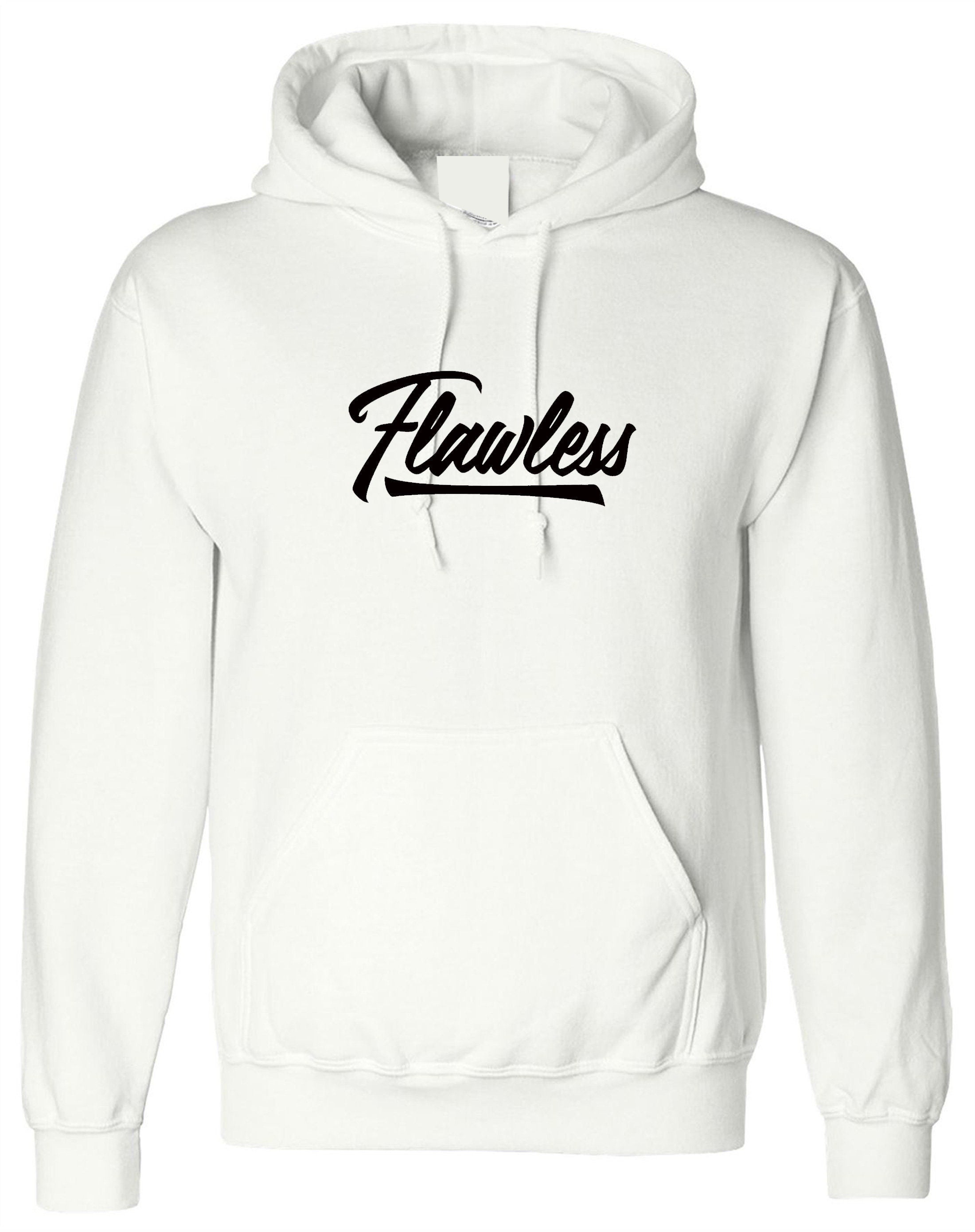 Flawless hoodie hoody hood hooded celebrity gift party blogger celebrity slogan unisex perfect person joke funny top