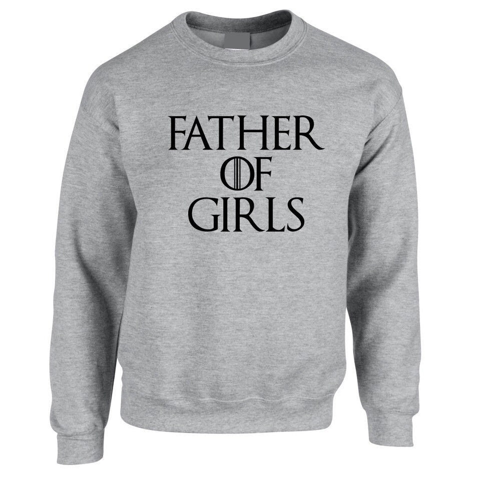 Father of girls sweatshirt jumper sweater shirt present gift mens fathers day present top parody funny top joke slogan cute papa daddy