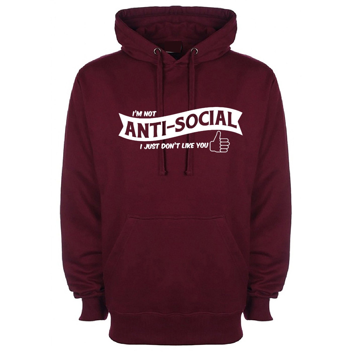 I'm not anti-social i just don't like you funny ladies rude sarcastic womens hoodie hoody hood hooded gift valentines gift birthday