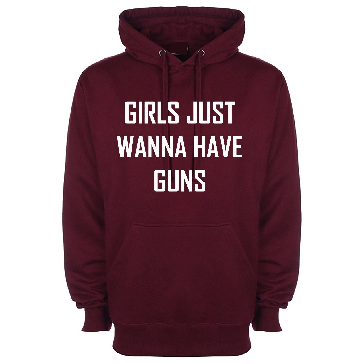 Girls just wanna have guns funny hoodie hoody hood hooded humor slogan birthday gift womens day ladies top joke