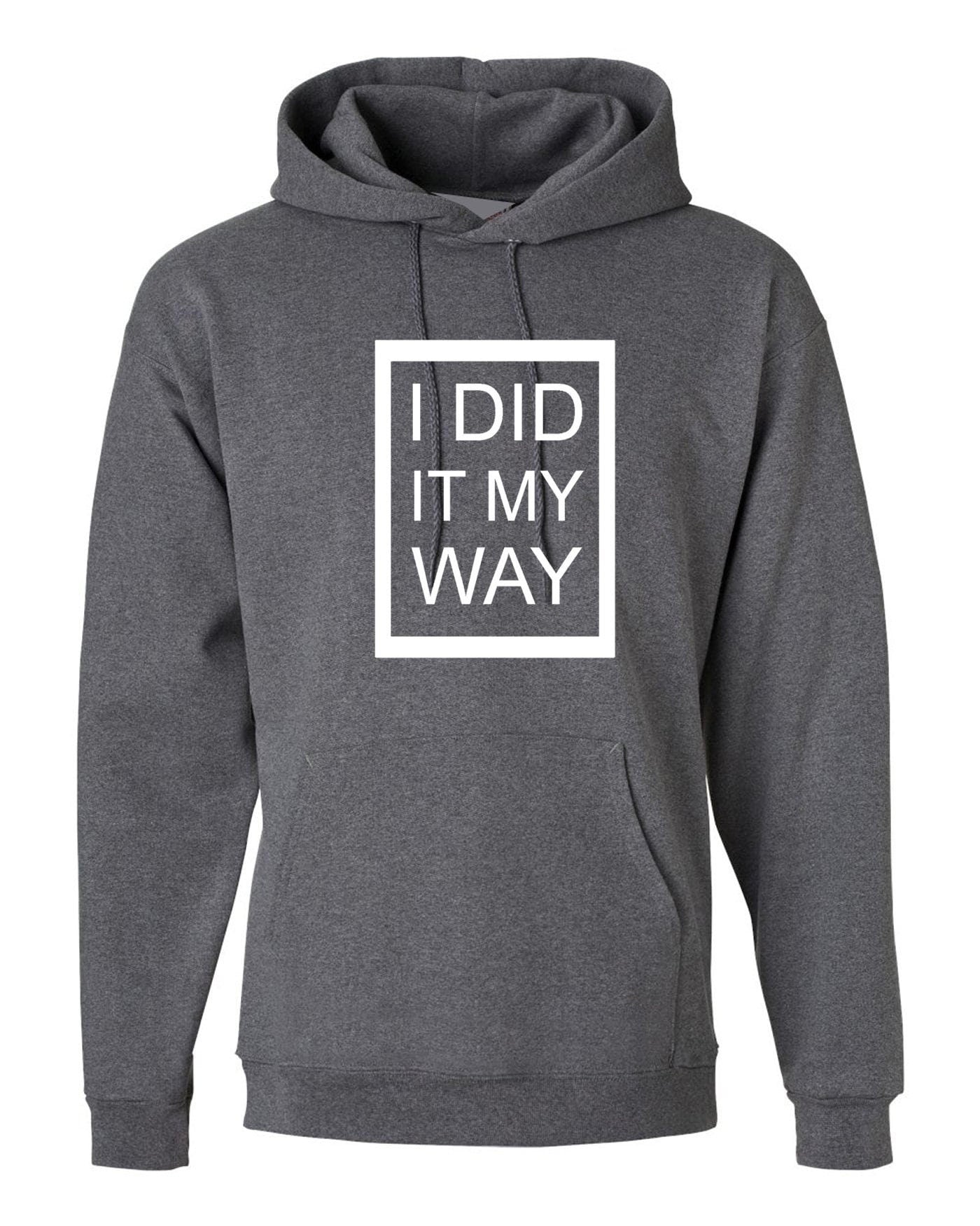 I did it my way hoodie hoody hood hooded printed top quality gift funny present ladies mens womens unisex rude joke