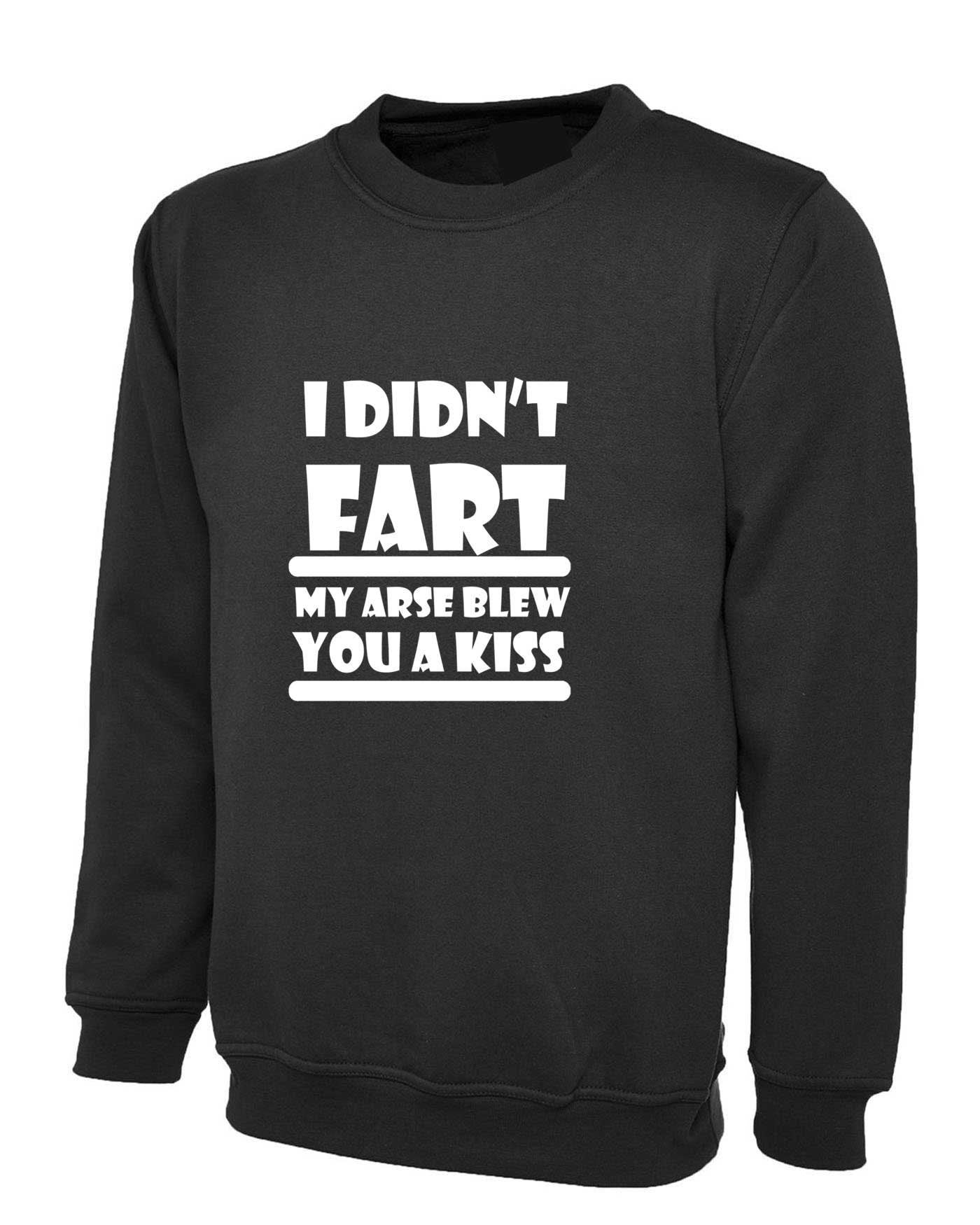 I didn't fart funny sweatshirt jumper sweater shirt mens humor novelty birthday xmas gift dad grandad father's day gift top farty joke