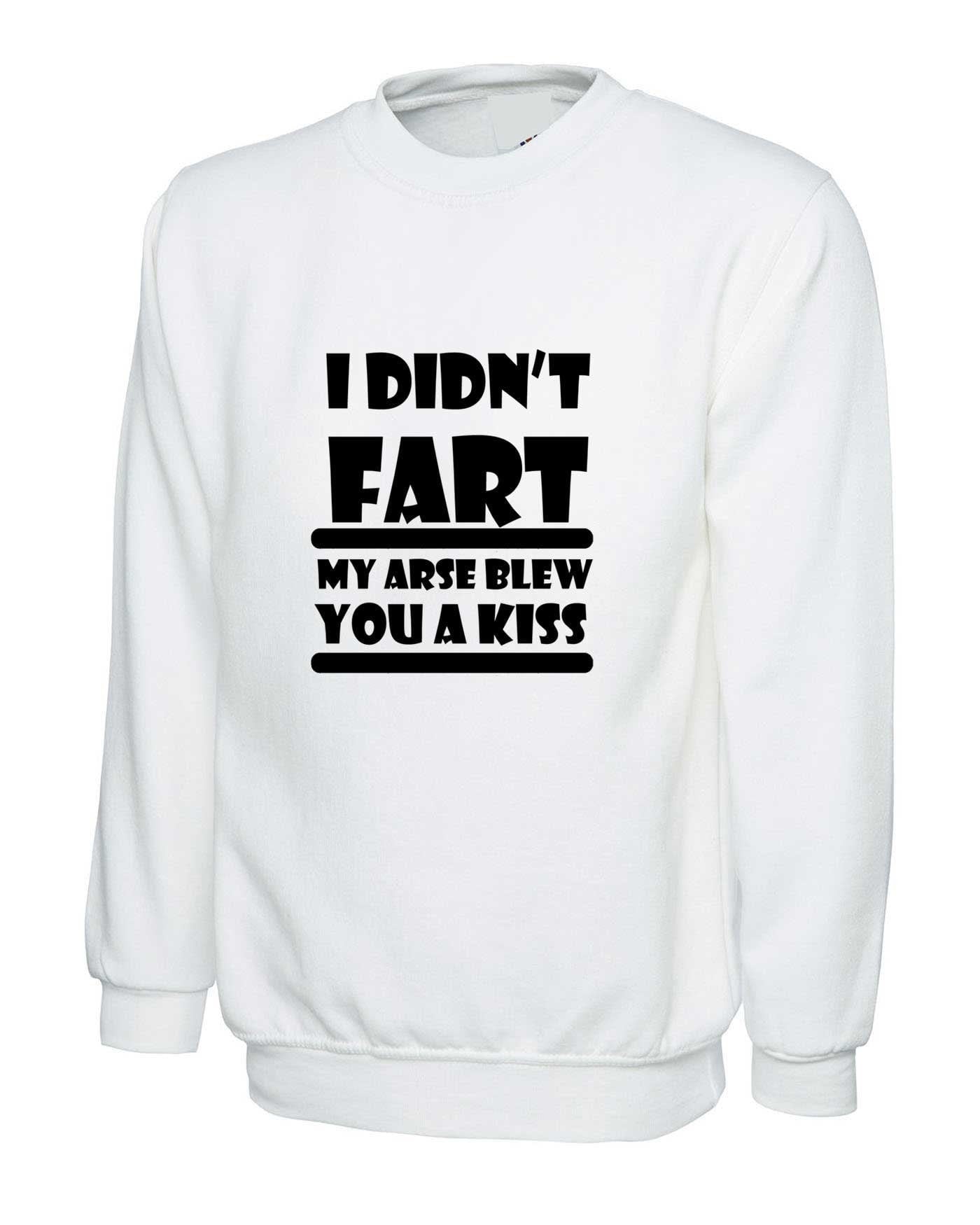 I didn't fart funny sweatshirt jumper sweater shirt mens humor novelty birthday xmas gift dad grandad father's day gift top farty joke