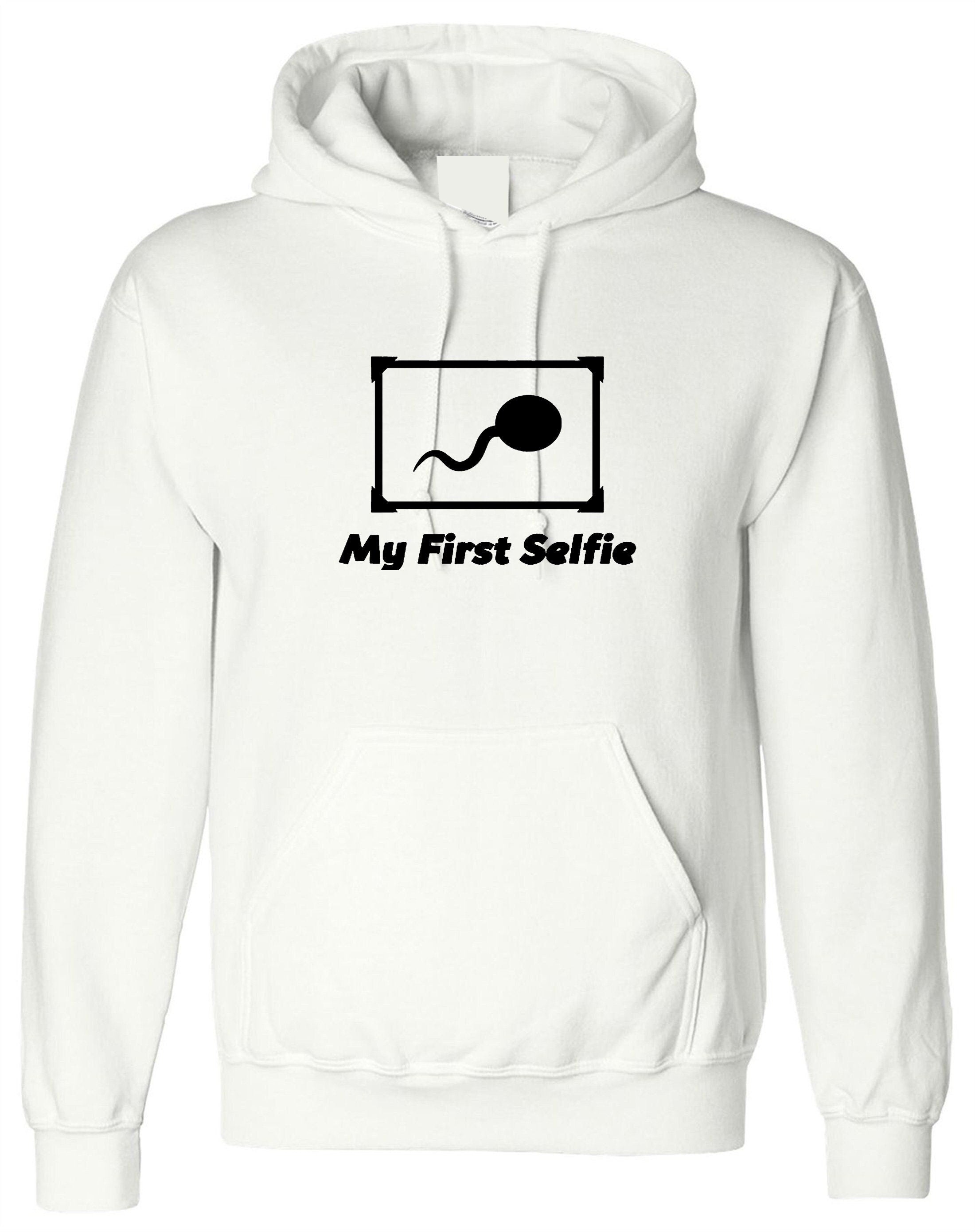 My first selfie funny hoodie hoody hood hooded naughty slogan photo #selfie adult top humor gift unisex ladies mens birthday gift