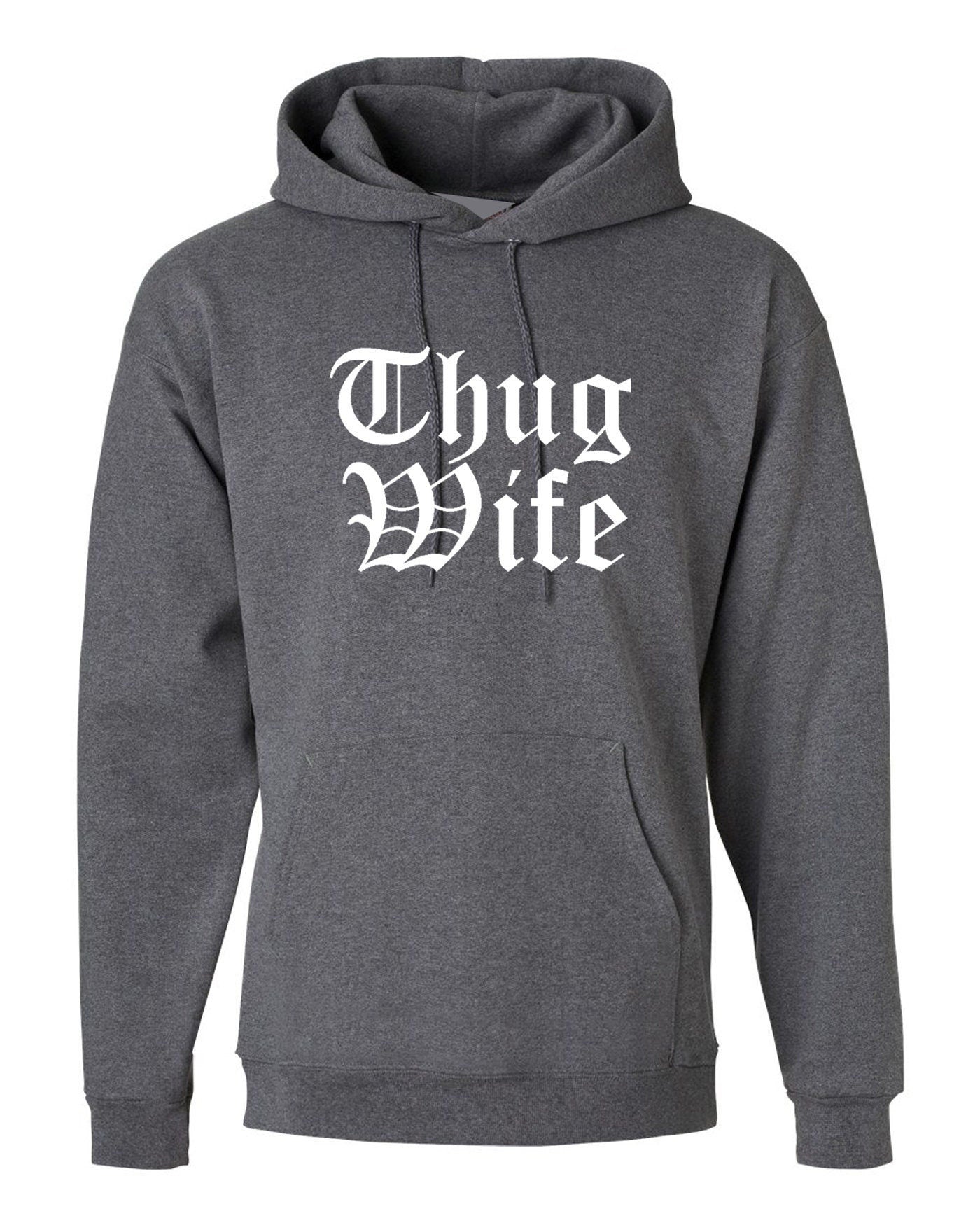 Thug wife hoodie hoody hood hooded funny gift for wife ladies womens day anniversary gift for wife top joke christmas