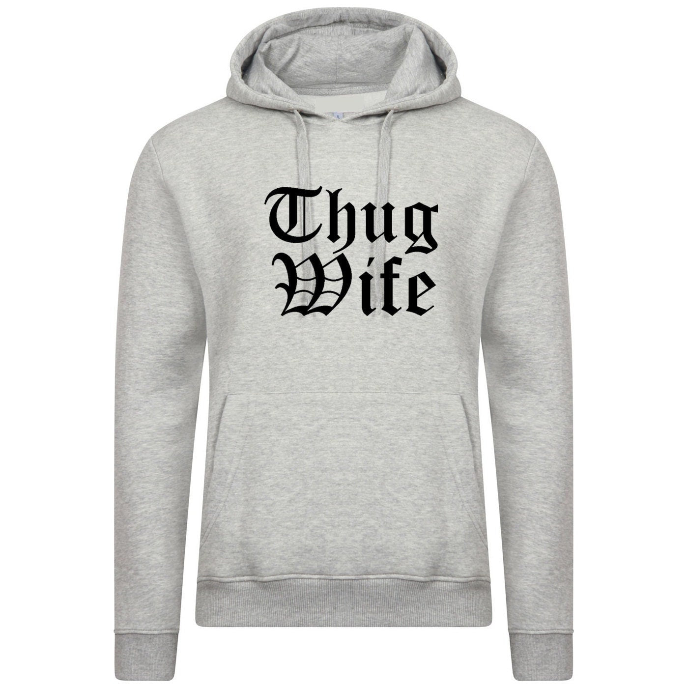 Thug wife hoodie hoody hood hooded funny gift for wife ladies womens day anniversary gift for wife top joke christmas