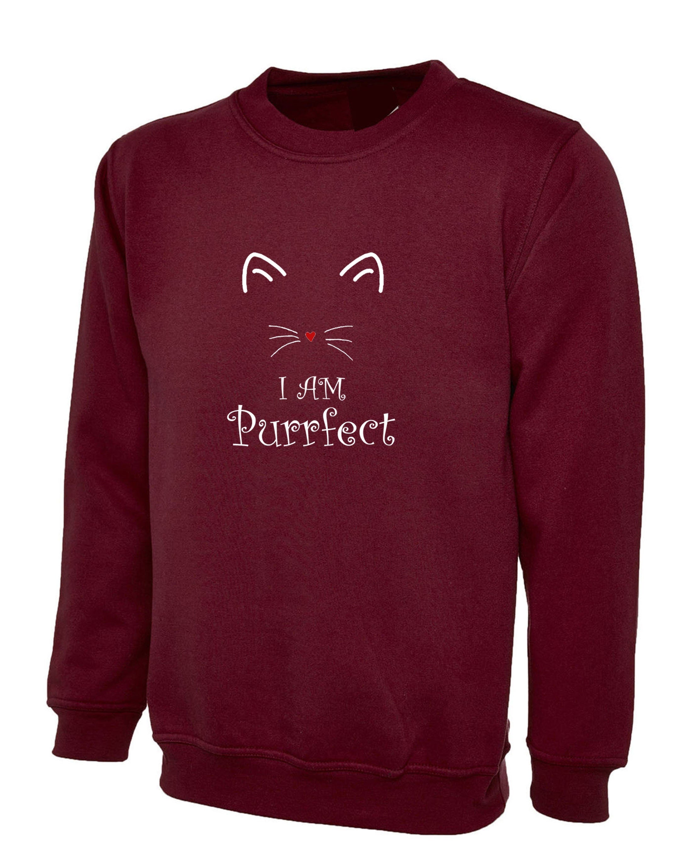 I'm purrfect funny cat sweatshirt jumper sweater shirt perfect gift for cat lovers kitty womens mother's day sister friend present