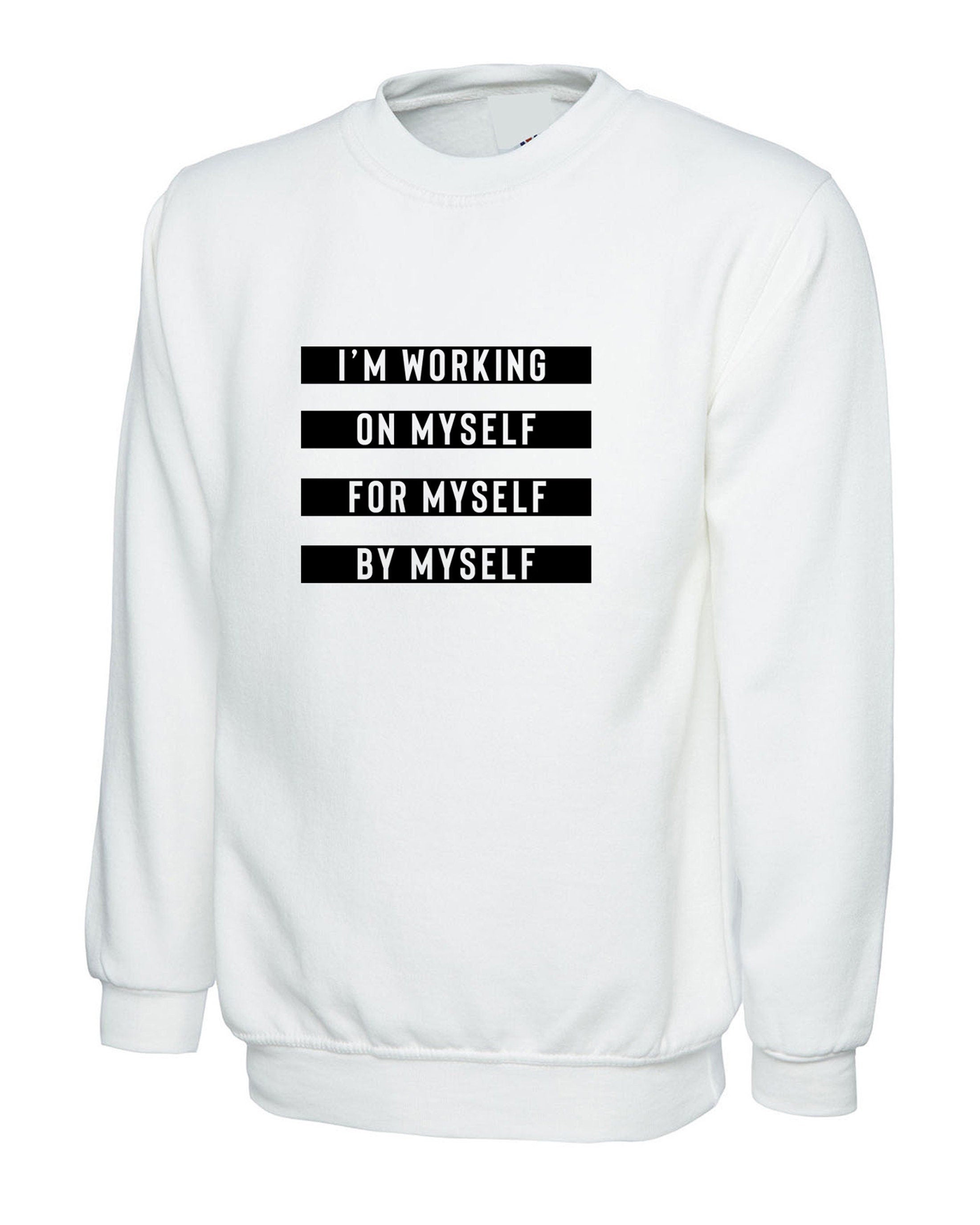 I'm working on myself for myself by myself funny gym workout exercise sweatshirt jumper sweater shirt unisex nma boxing yoga mens womens