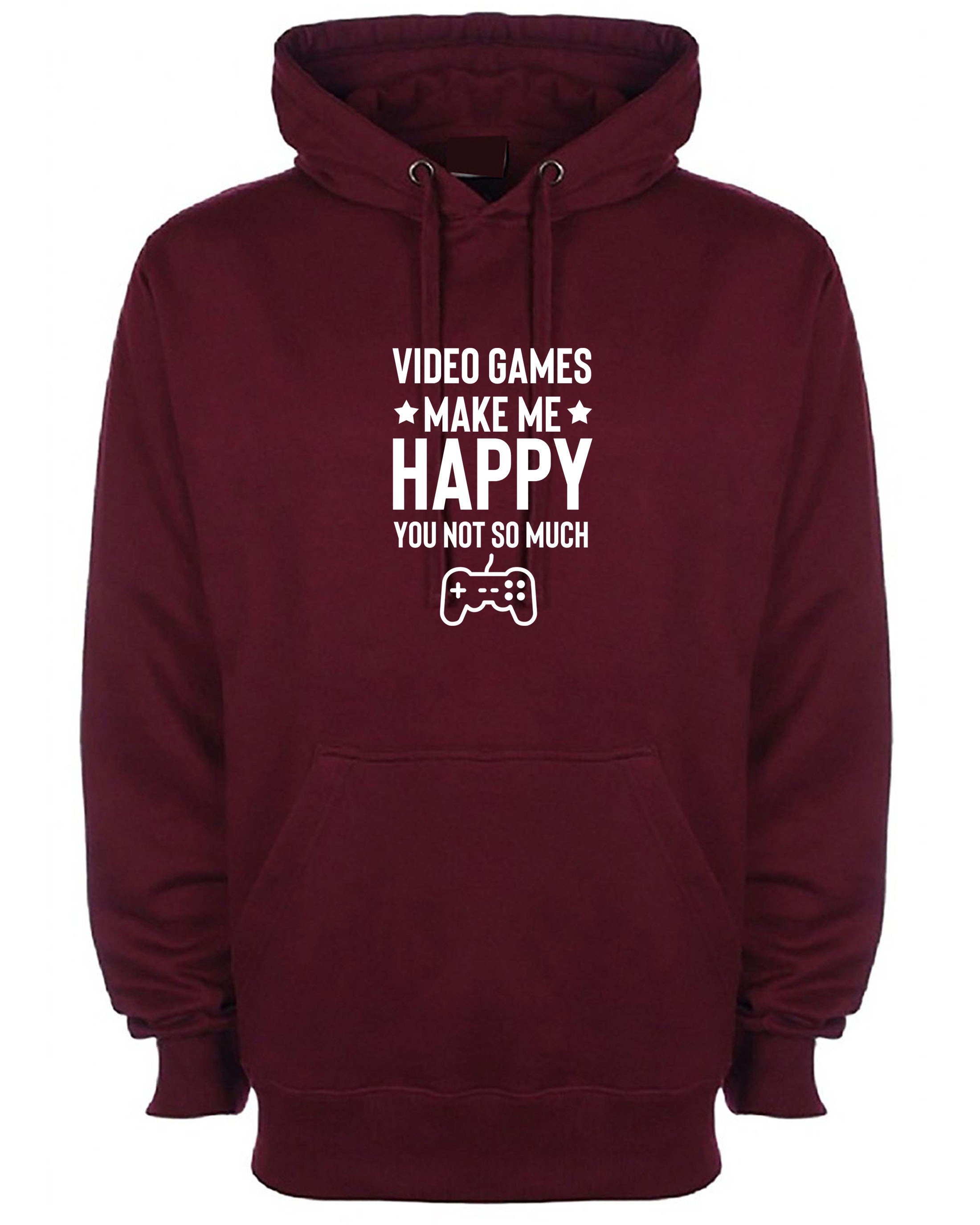 Video games make me happy you not so much funny video games lover gamer gaming hoodie hoody hood hooded mens unisex gift