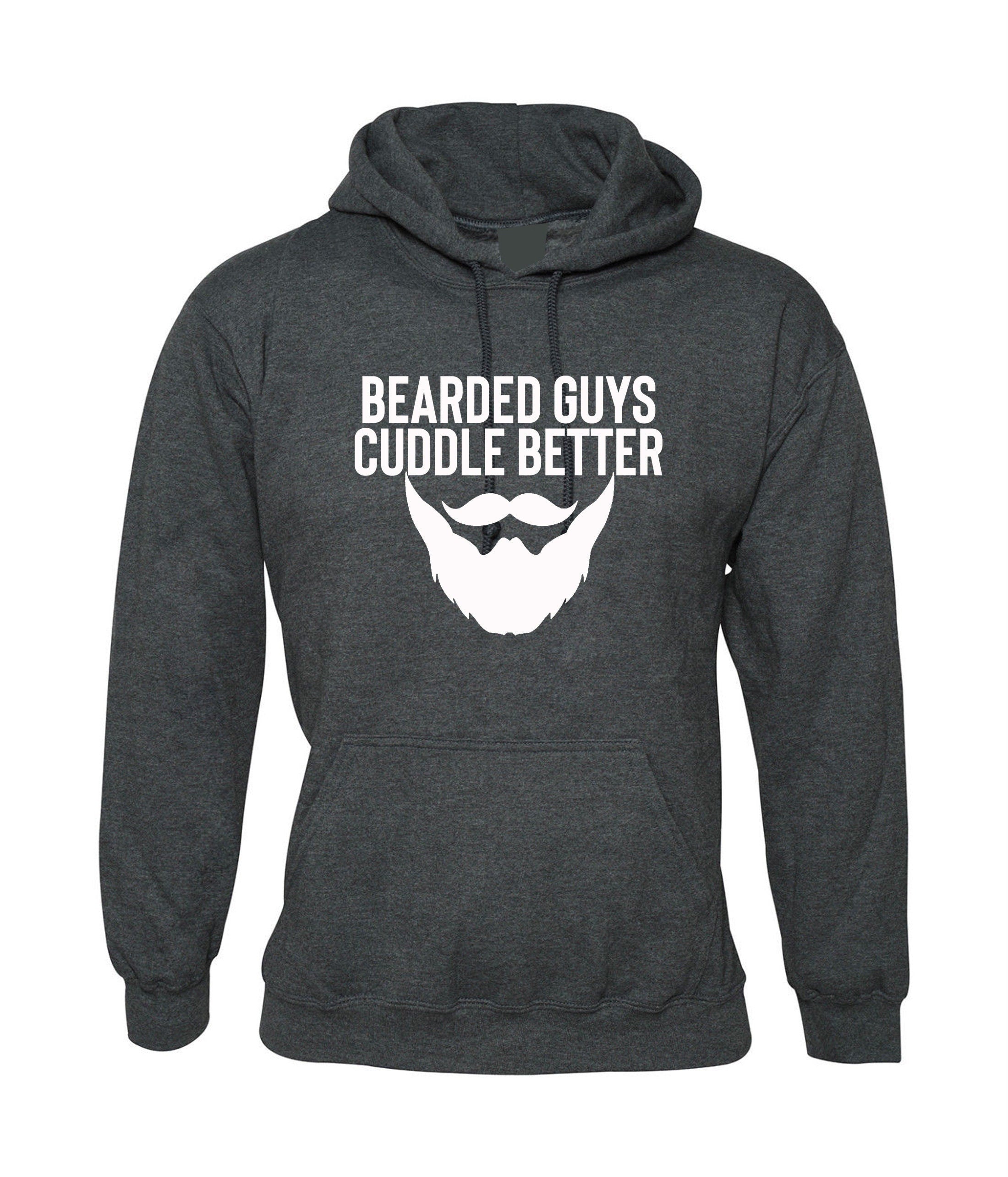 Bearded guys cuddle better funny mens men hoodie hoody hood hooded birthday gift for bearded guy present eid christmas xmas present