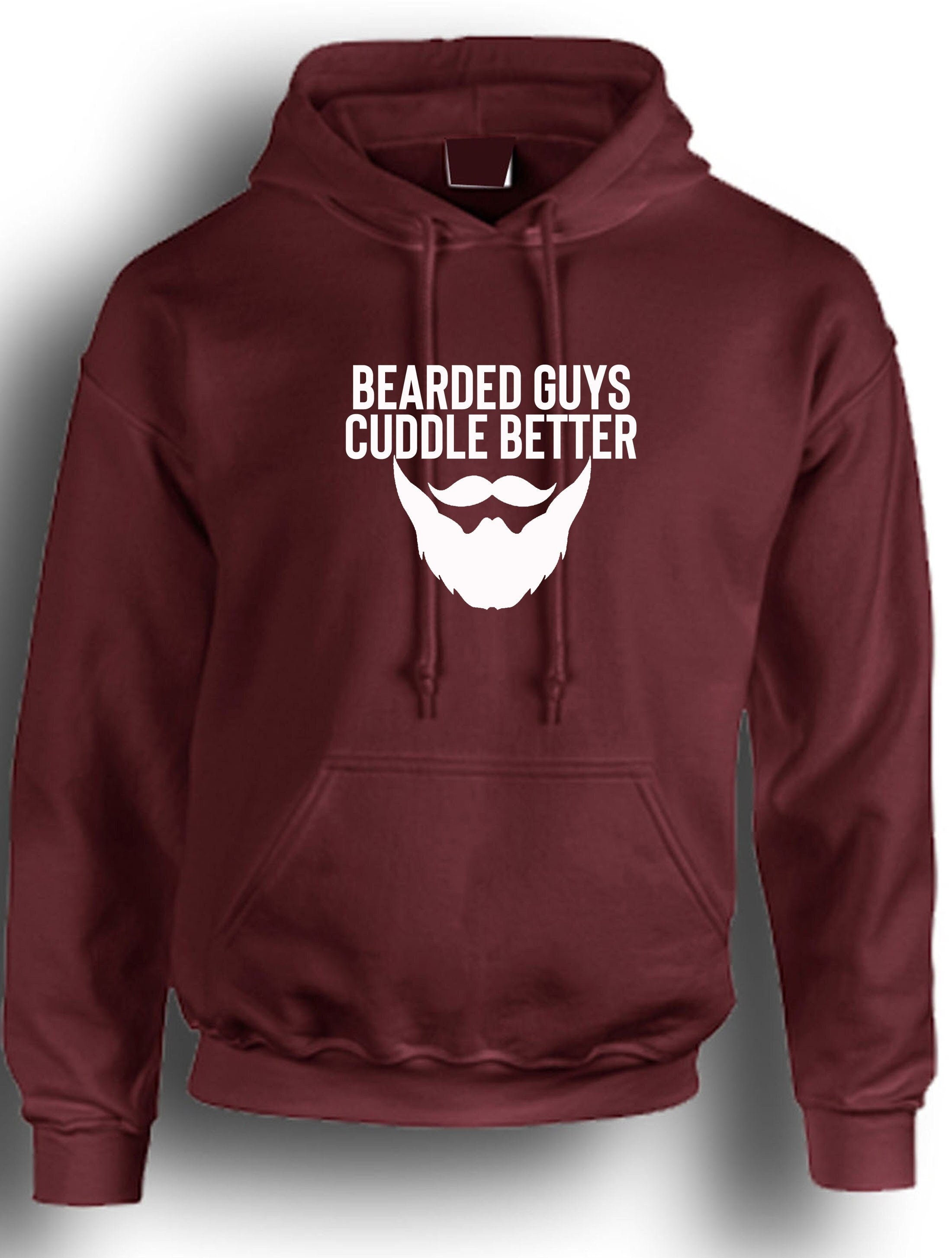 Bearded guys cuddle better funny mens men hoodie hoody hood hooded birthday gift for bearded guy present eid christmas xmas present