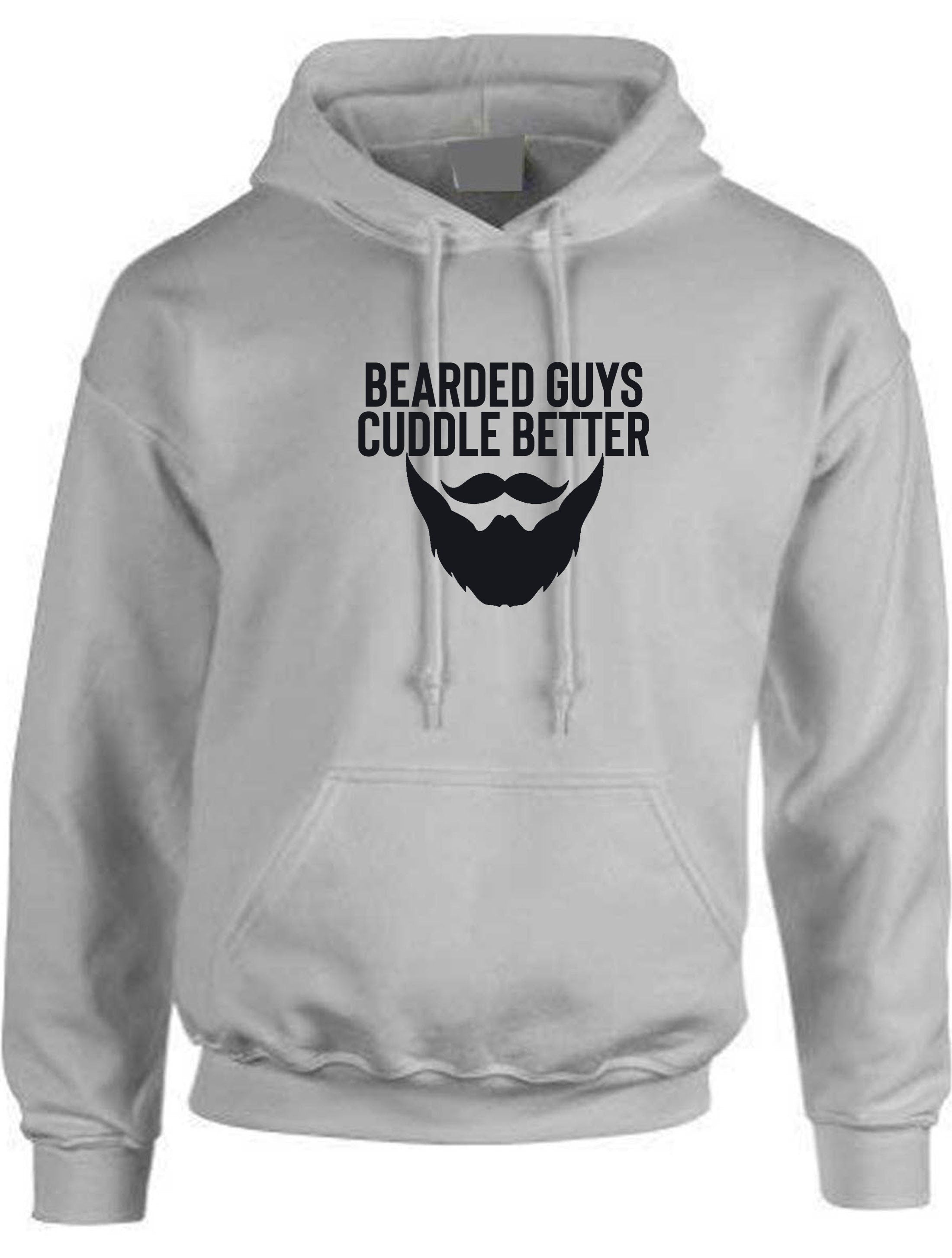 Bearded guys cuddle better funny mens men hoodie hoody hood hooded birthday gift for bearded guy present eid christmas xmas present