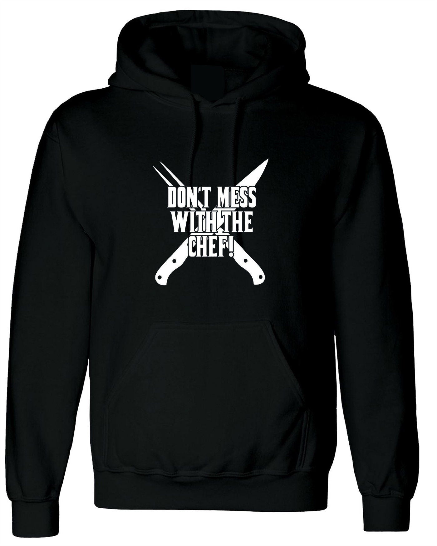 Don't mess with the chef hoodie hoody hood hooded cooking grill kitchen bbq funny gift for chef mens ladies uncles