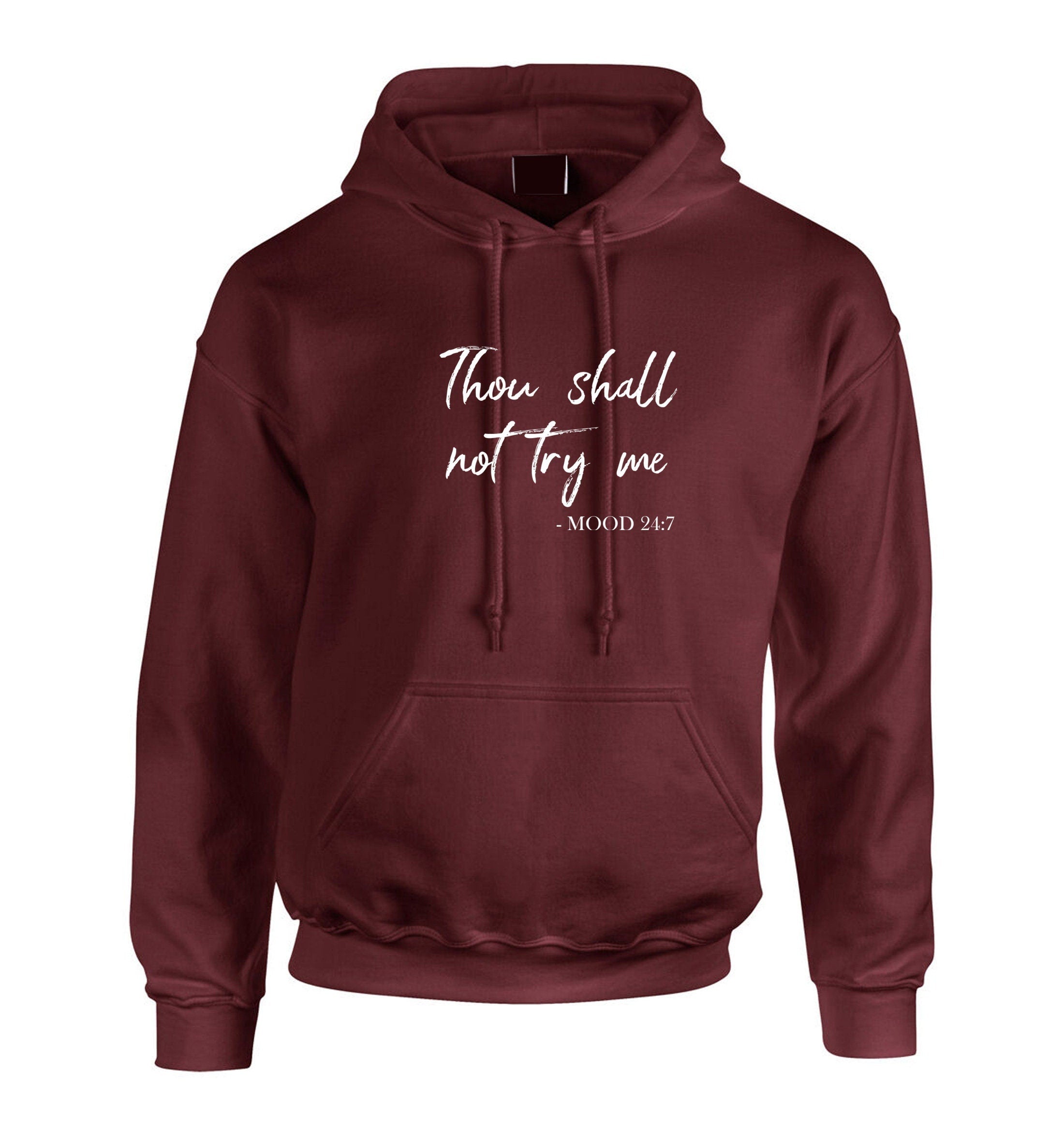 Thou shall not try me hoodie hoody hood hooded mum ladies slogan womens gift birthday xmas funny angry mood 24x7 present mother's day