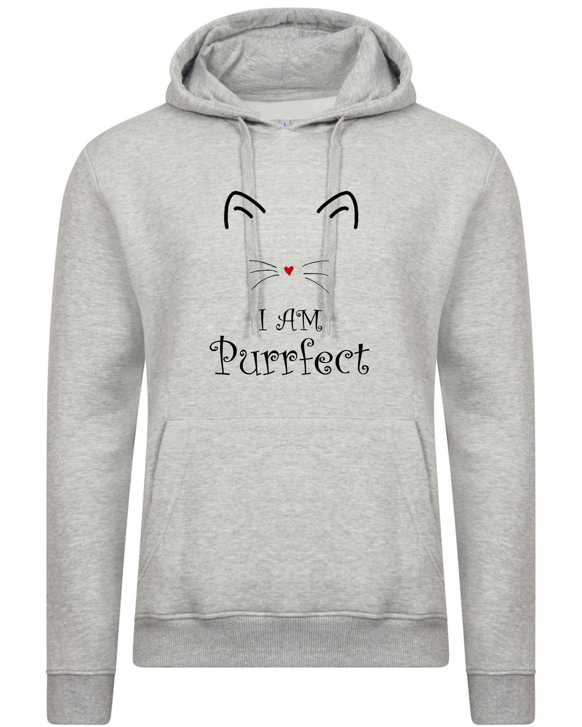 I'm purrfect funny cat hoodie hoody hood hooded perfect gift for cat lovers kitty womens mother's day sister friend present