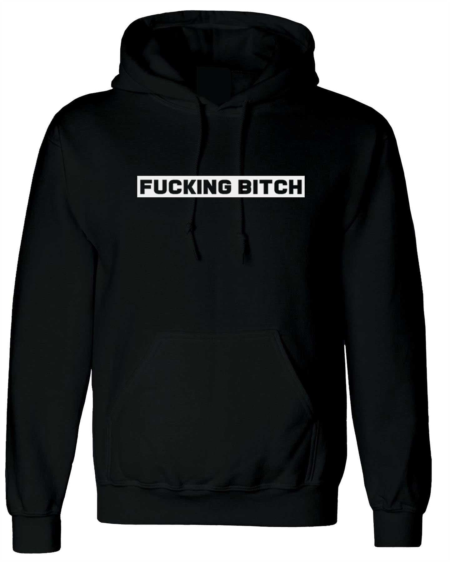 Fu**ing bitch funny bitch hoodie hoody hood hooded joke ladies womens rude sarcastic humorous present top xmas bff gf birthday.