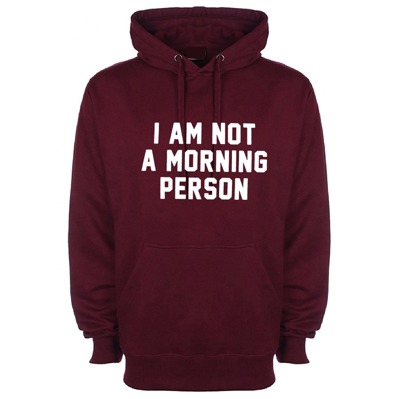 I am not a morning person hate mornings lazy night owl funny womens ladies hoodie hoody hood hooded gift unisex birthday