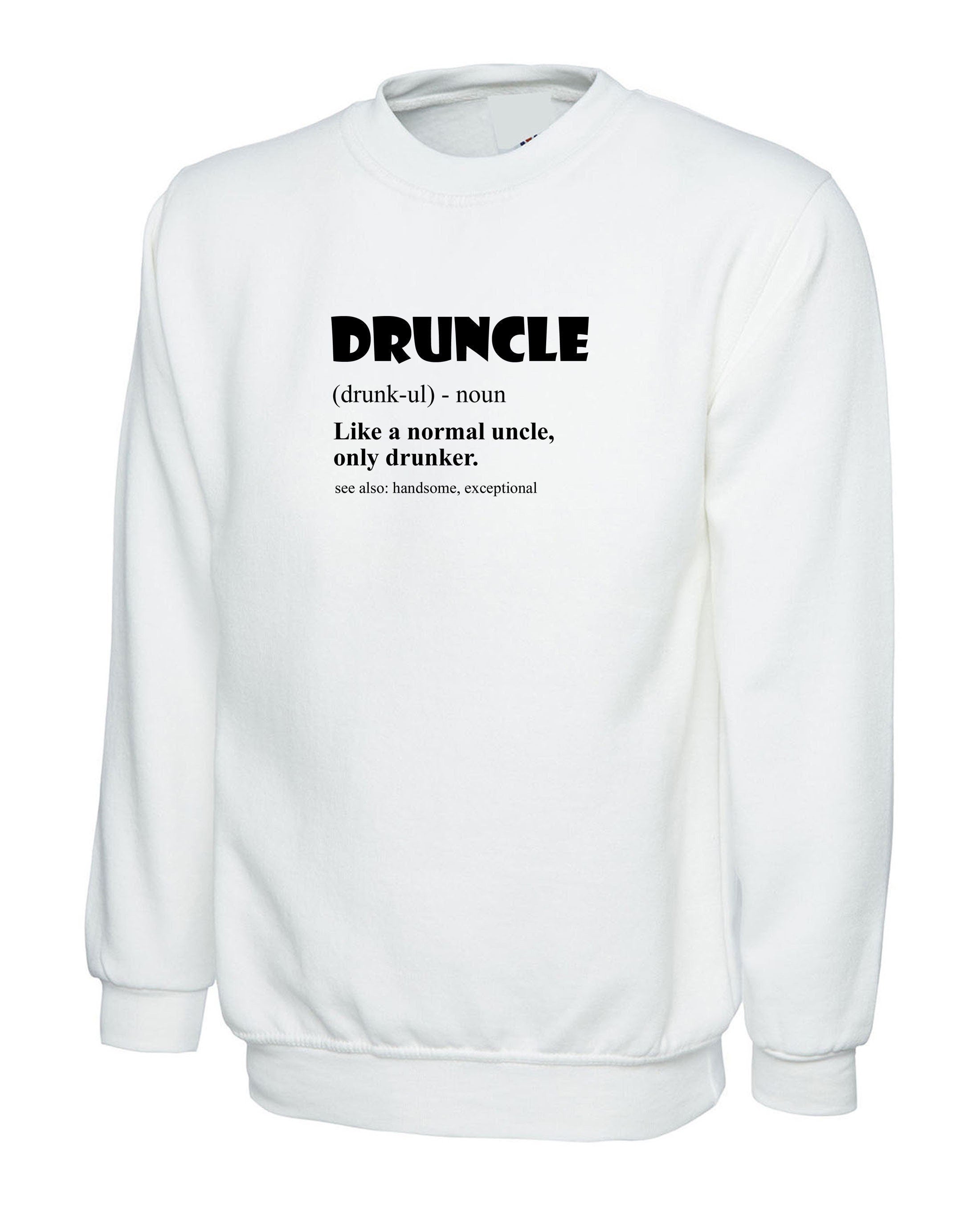 Druncle drunk uncle funny mens sweatshirt jumper sweater shirt gift for uncle wine lover vodka whisky beer lover birthday present for uncles