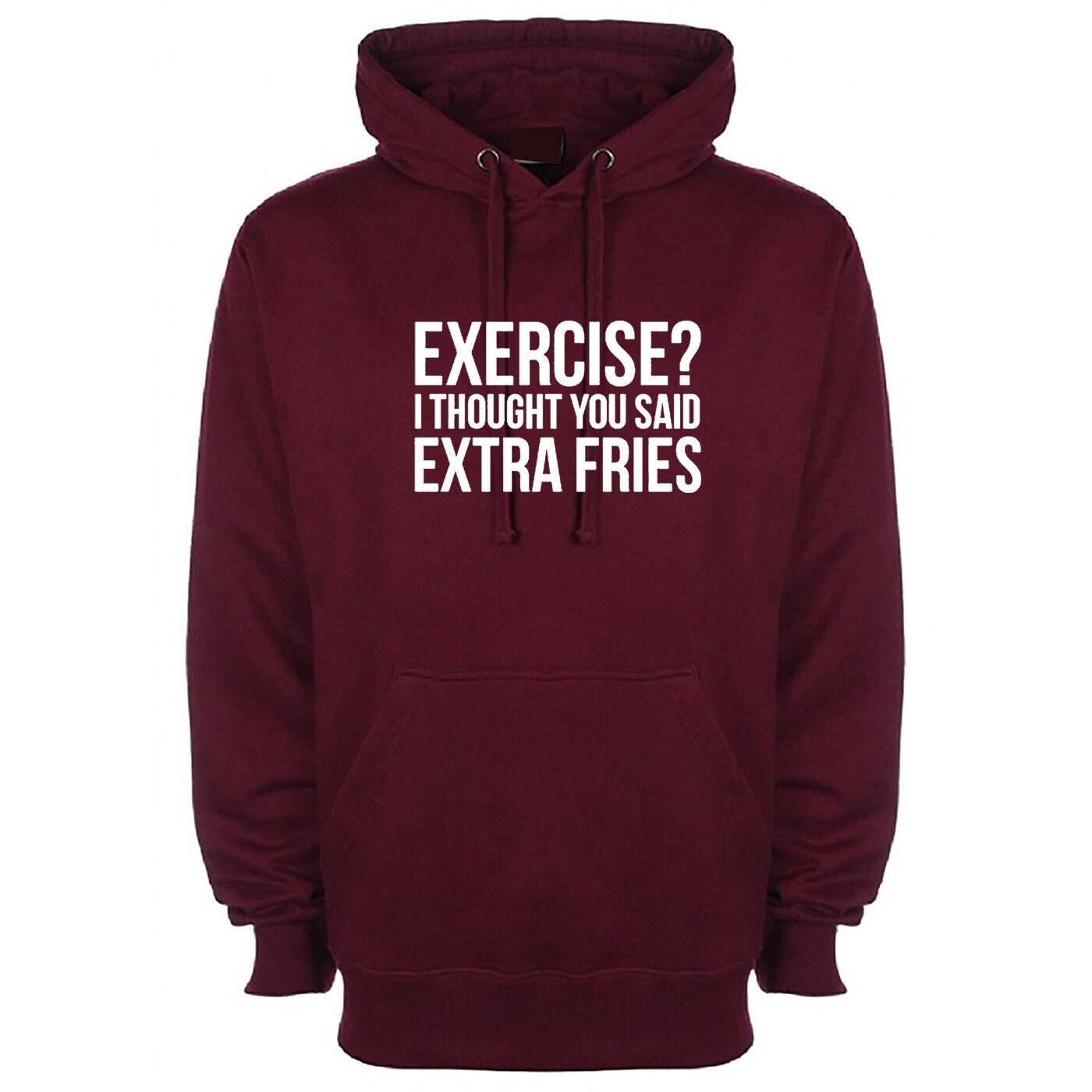 Exercise? i thought you said extra fries funny womens ladies foodie food fries lovers hoodie hoody hood hooded joke gym