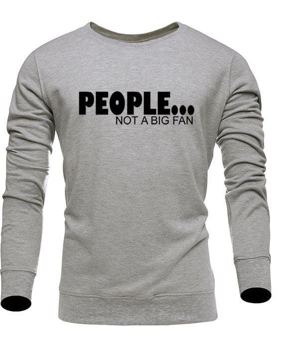 People not a big fan sweatshirt jumper sweater shirt novelty top funny unisex xmas gift lol mens womens ladies present anti social