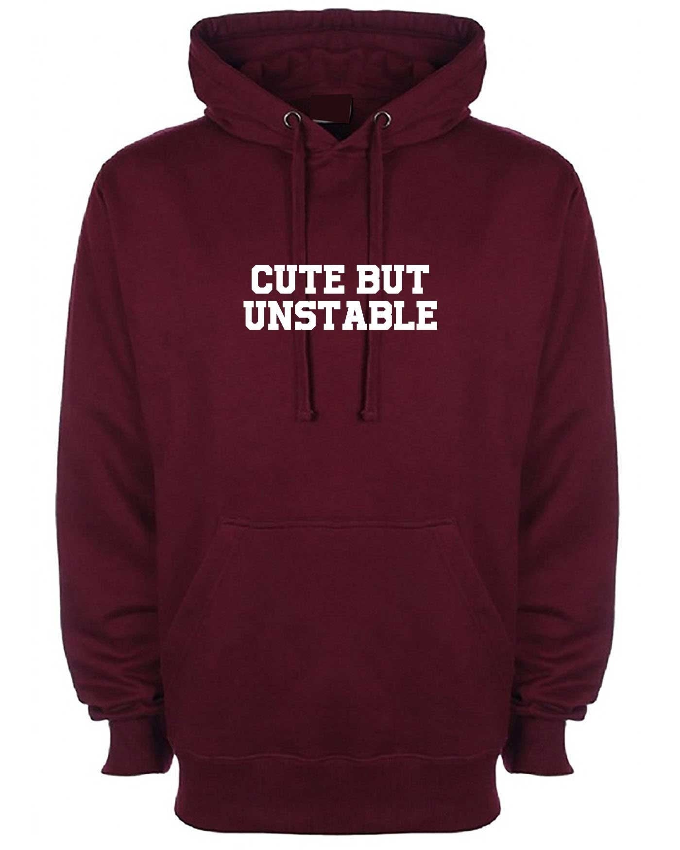 Cute but unstable funny ladies hoodie hoody hood hooded womens birthday gift present partywear unisex christmas top