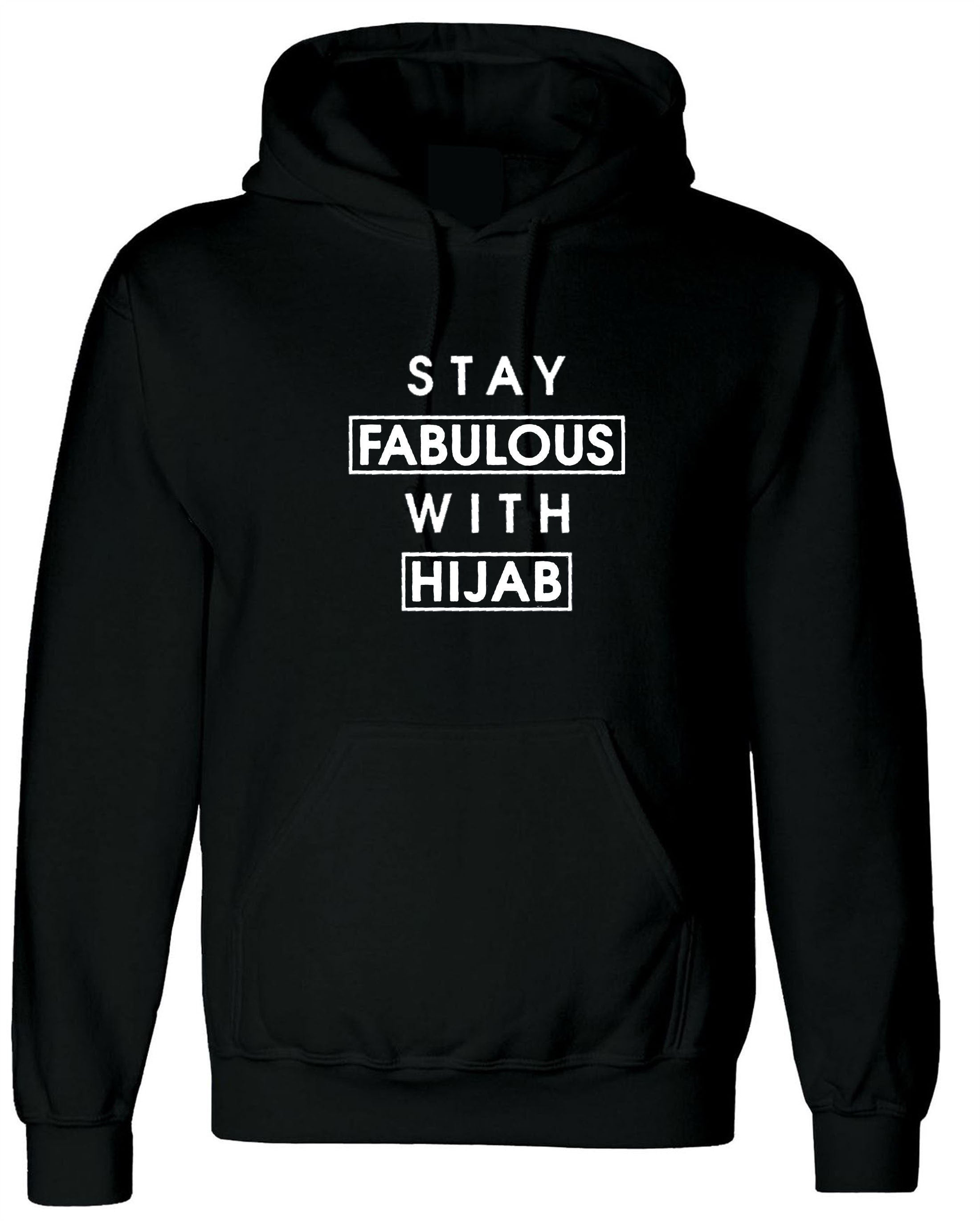 Stay fabulous with hijab mulsims hoody womens hijabi ladies gift for desi muslims hood hooded top