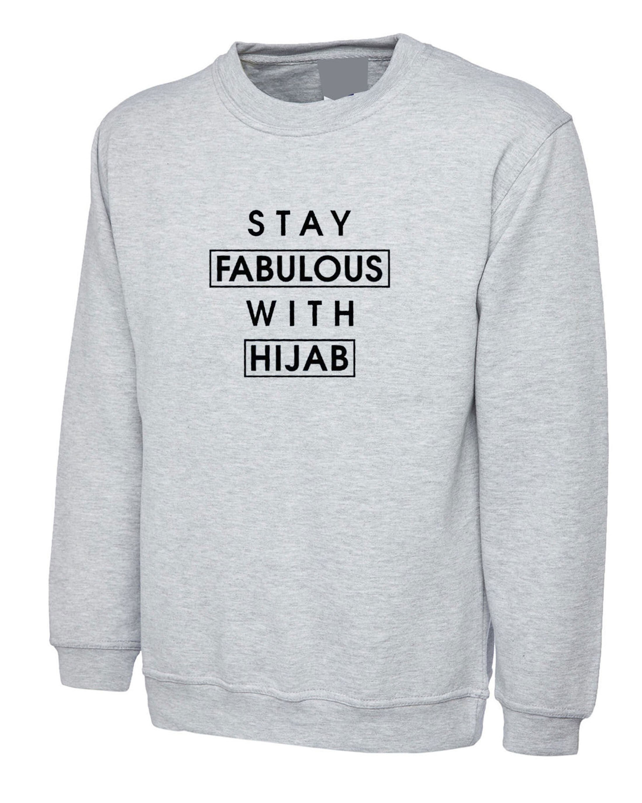 Stay fabulous with hijab mulsims jumper womens hijabi ladies gift for desi muslims sweater top