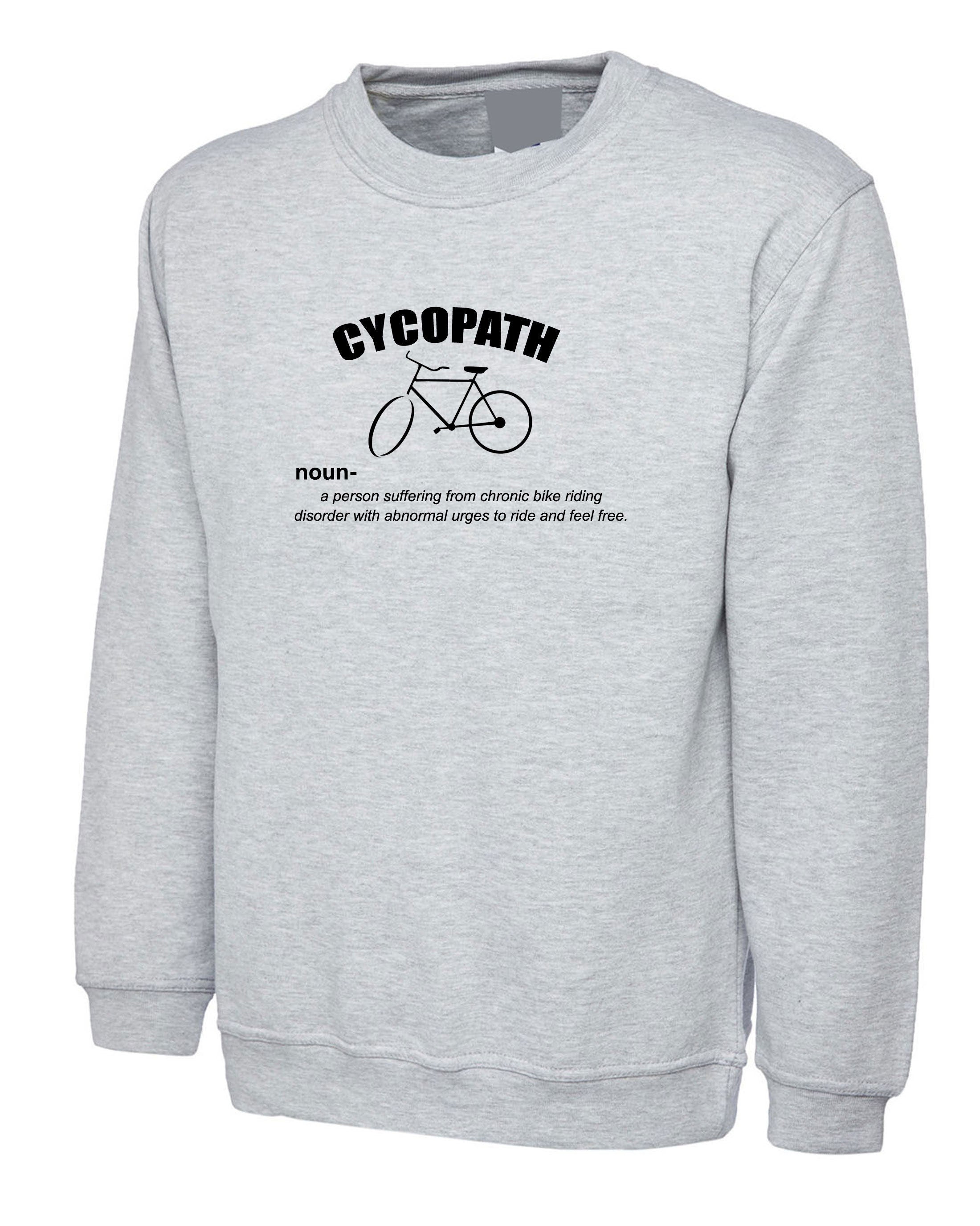 Cycopath sweatshirt funny cycling cycle lover gift jumper gift for mens womens birthday gym workout joke idea present sweater