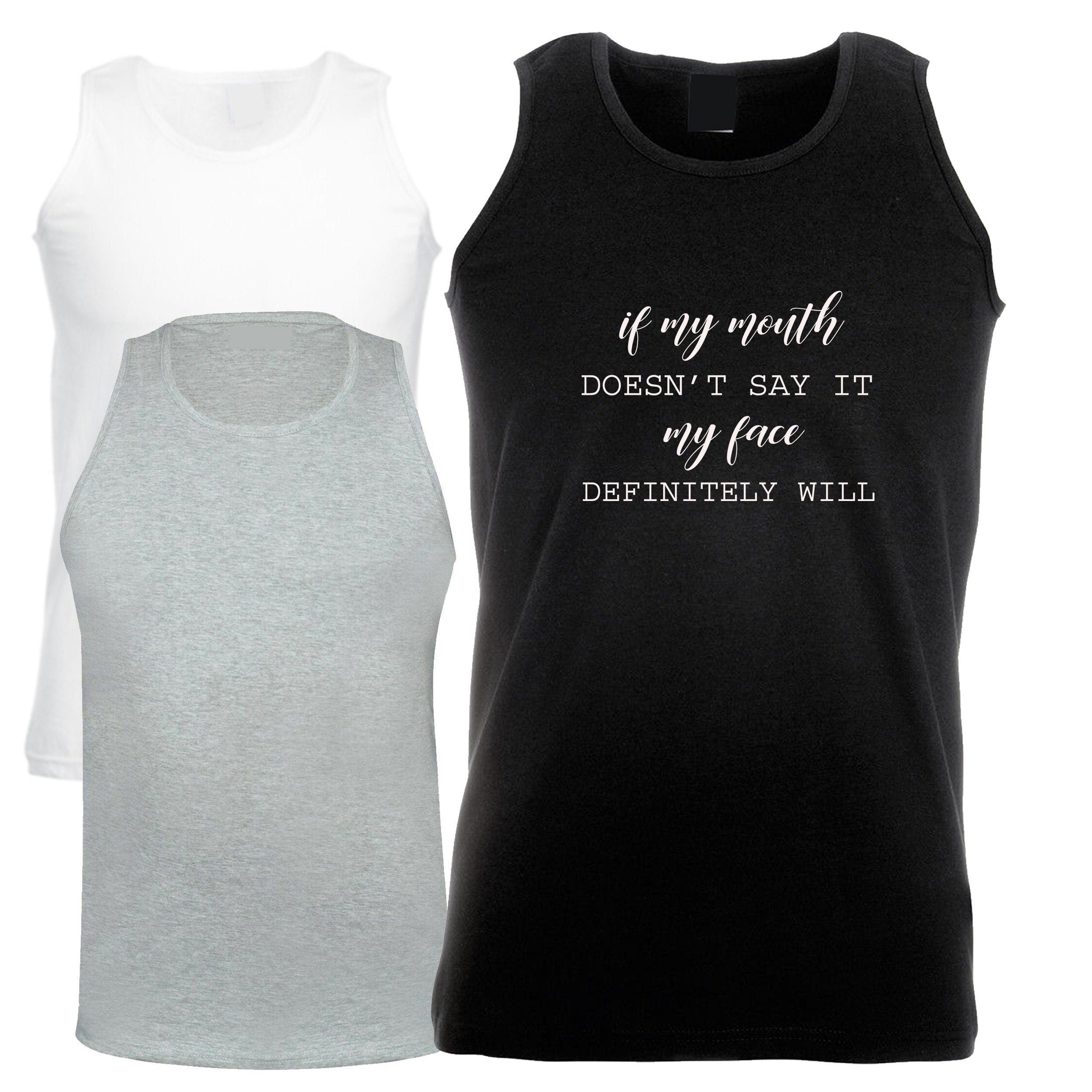 If my mouth doesn't say it my face definitely will ladies funny rude vest vests tank top gym workout exercise joke sarcastic xmas yoga