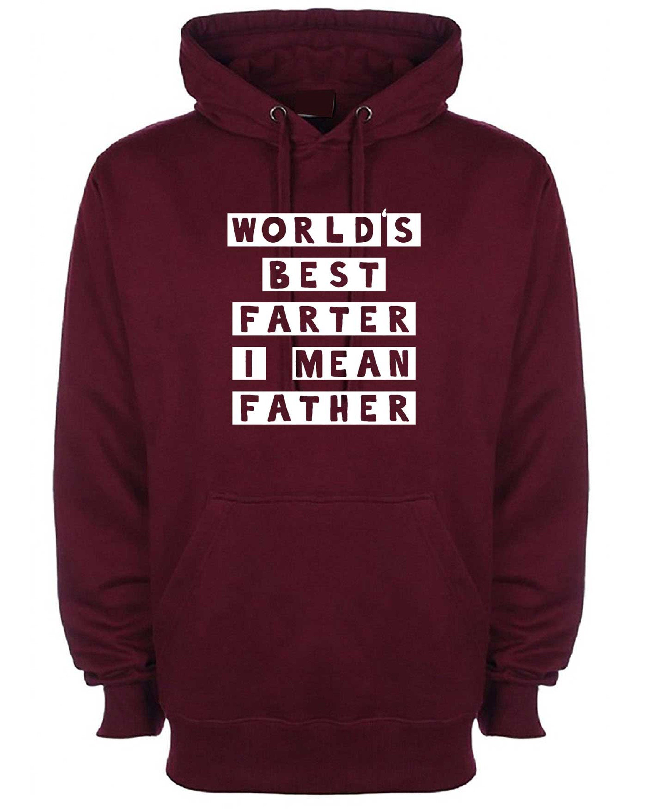 Worlds best farter i mean father funny hoodie hoody hood hooded christmas xmas birthday gift present father's day grandad daddy dad papa