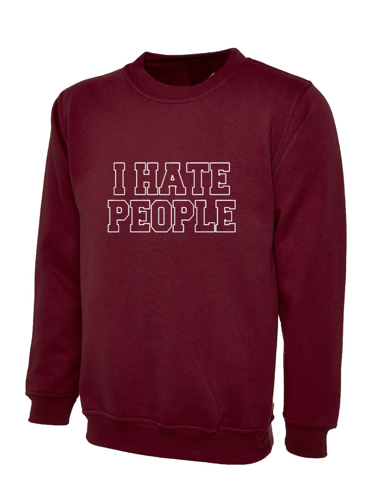 I hate people sweatshirt jumper sweater shirt joke womens ladies xmas valentines funny anti people anti social top unisex rude