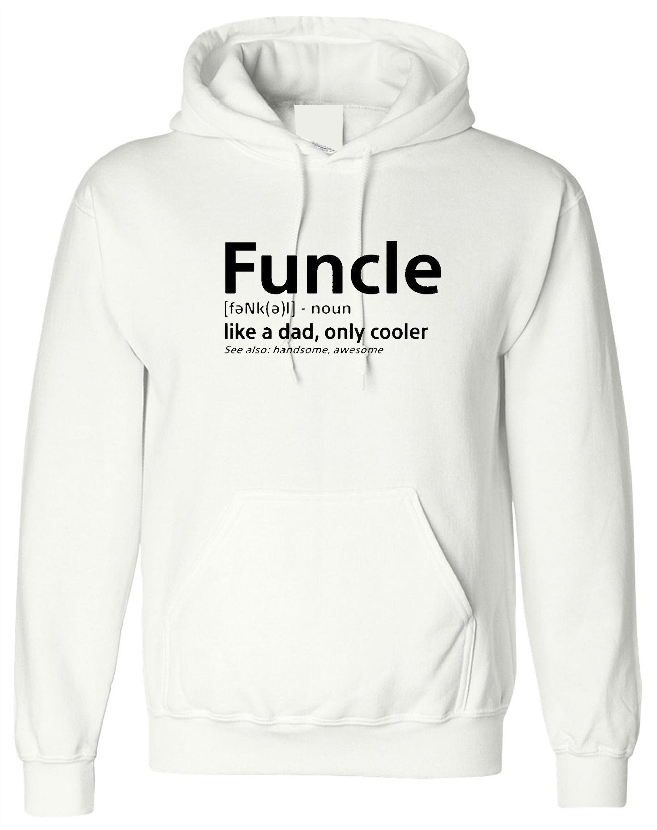 Funcle awesome uncle looks cool hoodie hoody hood hooded fathers day birthday funny uncle cooler christmas gift for uncle