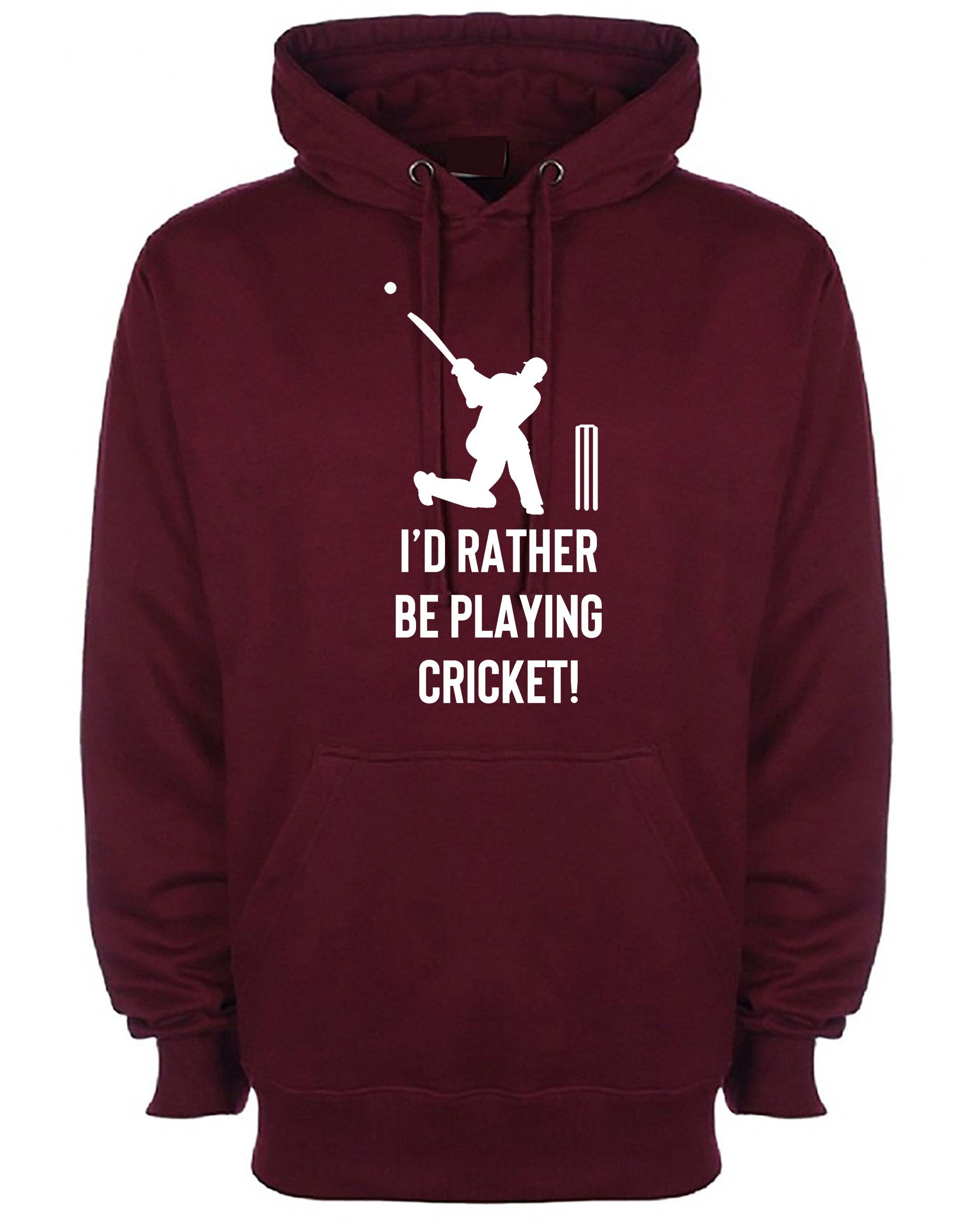 I'd rather be playing cricket hoodie hoody hood hooded cricket lovers gift unisex mens cricket worldcup joke