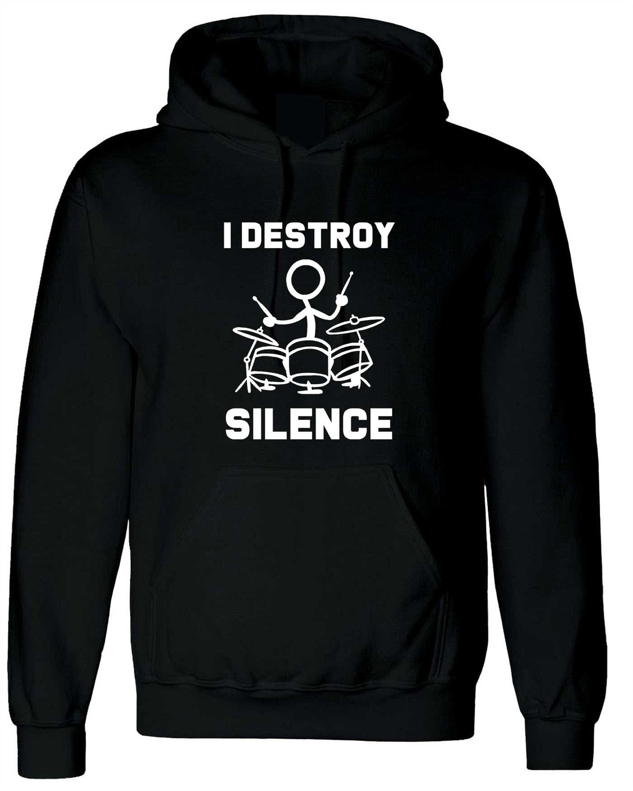 I destroy silence hoodie hoody hood hooded gift for drummer drum beater mens womens ladies funny gift music band present