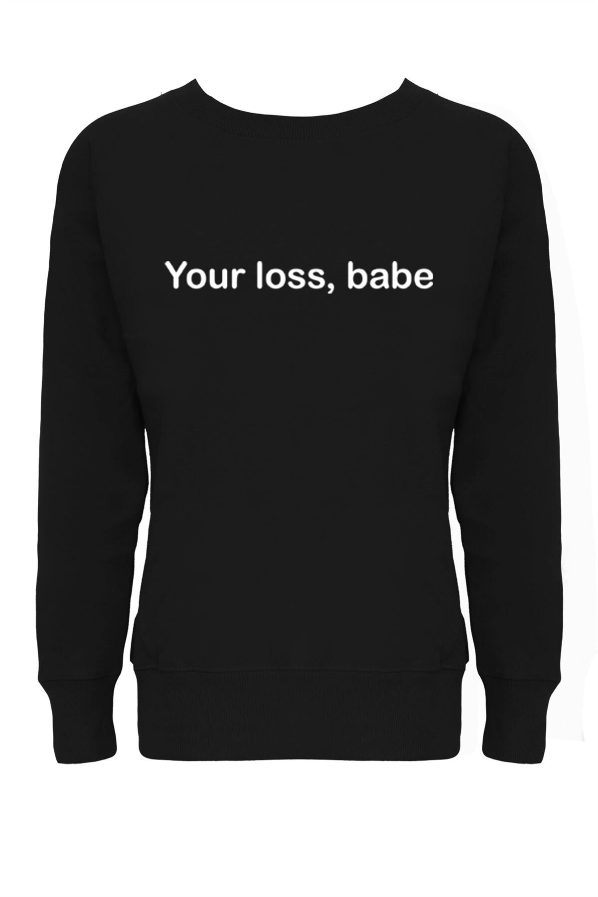 You loss babe sweatshirt jumper sweater shirt funny gift for womens ladies valentines birthday christmas present