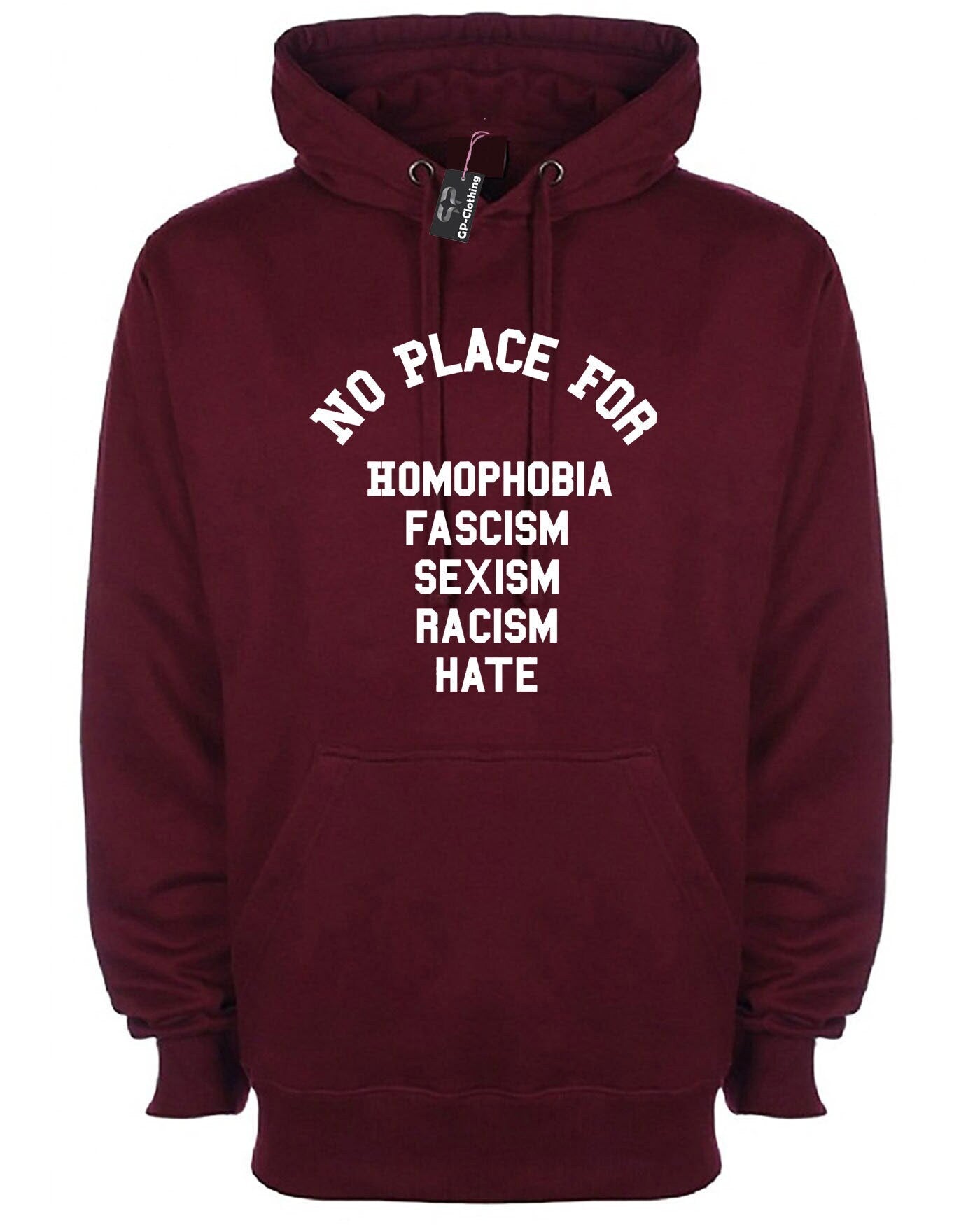 No place for homophobia fascism sexism racism hate hoodie hoody hood hooded love rude sarcastic joke unisex