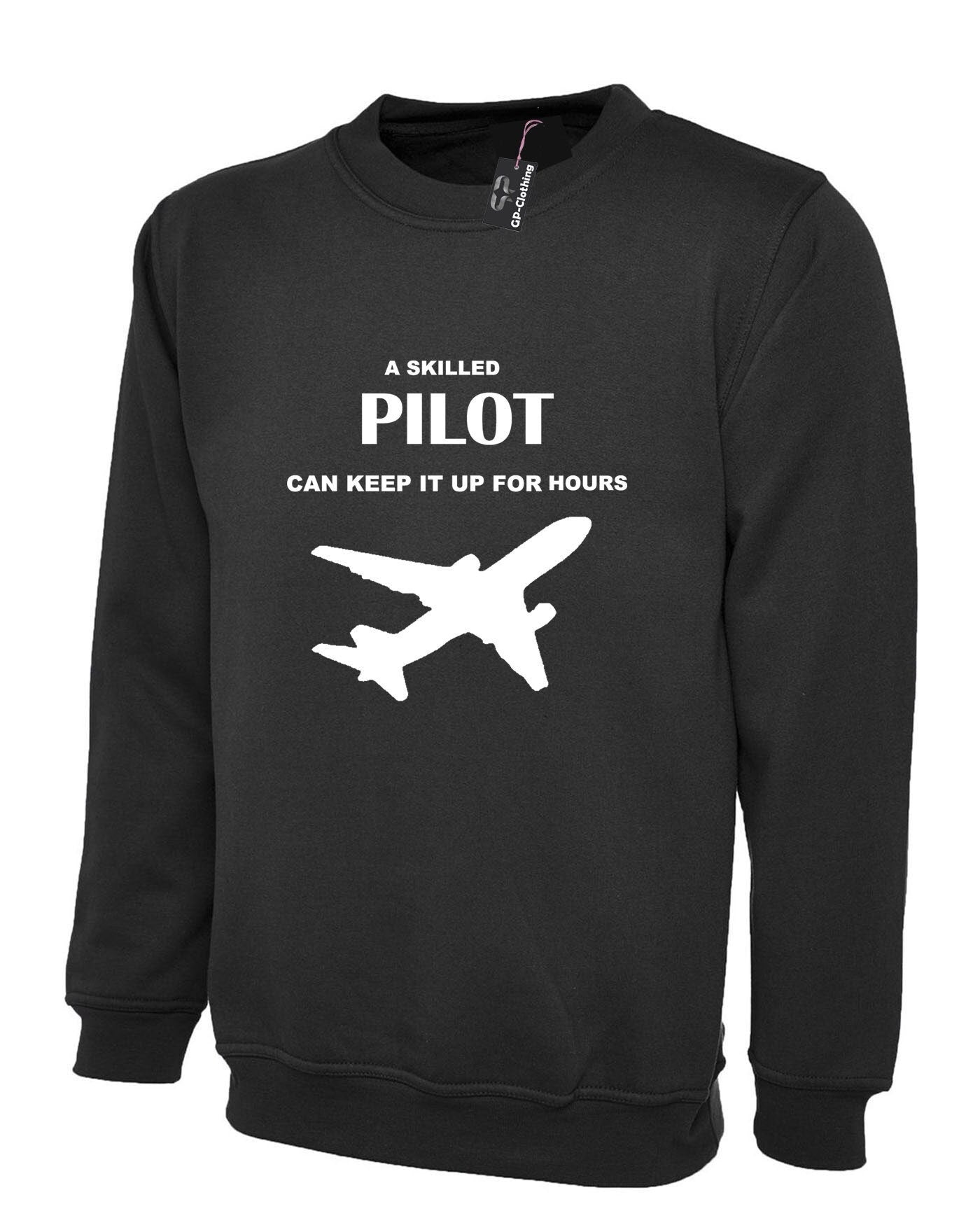 Pilot, aviation, flying sweatshirt jumper sweater shirt a skilled pilot - great pilot gift air force christmas gift xmas gift unisex