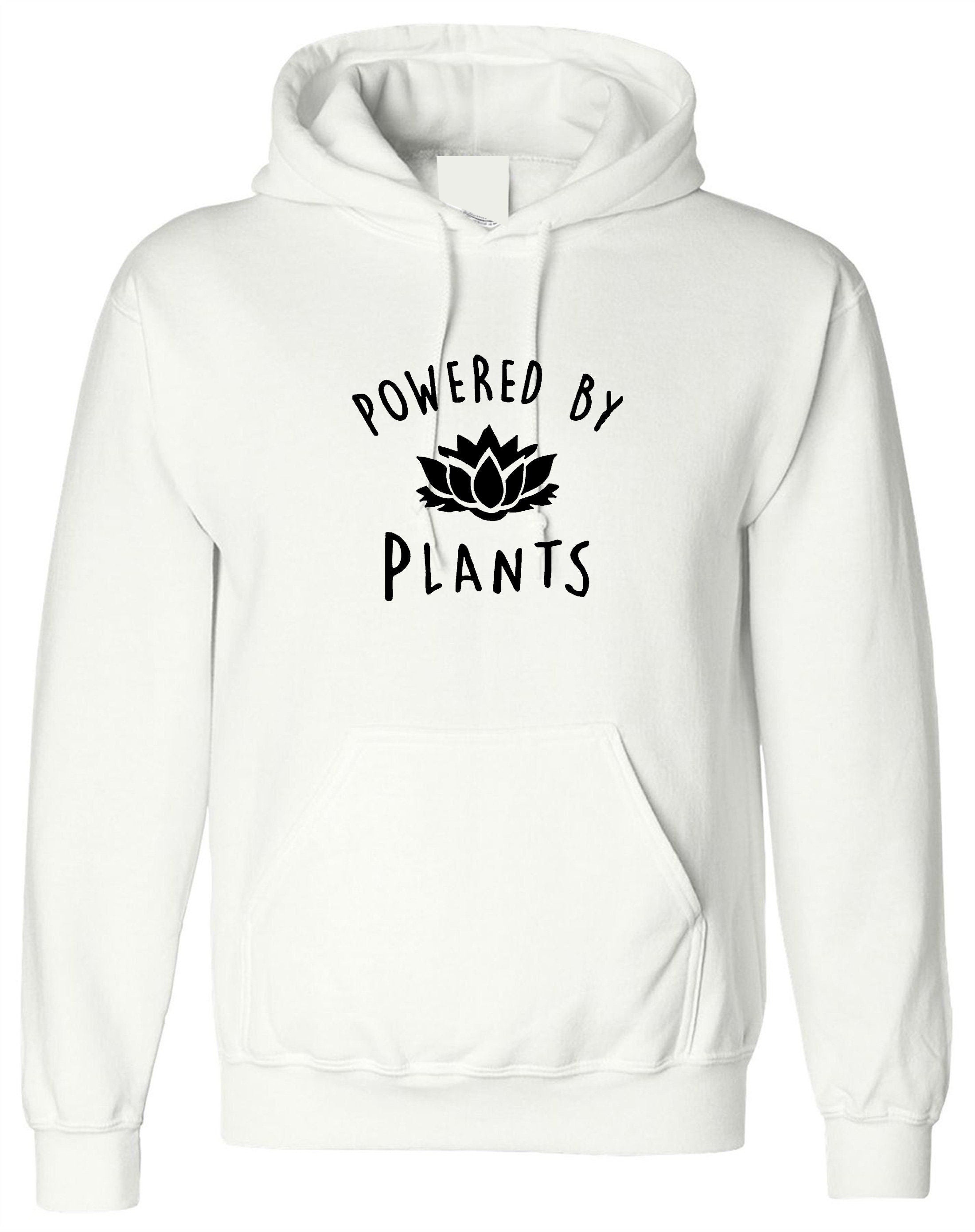 Powered by plants hoodie hoody hood hooded vegan, plant, animal lovers vegetable lovers vegetarian funny unisex top ladies mens